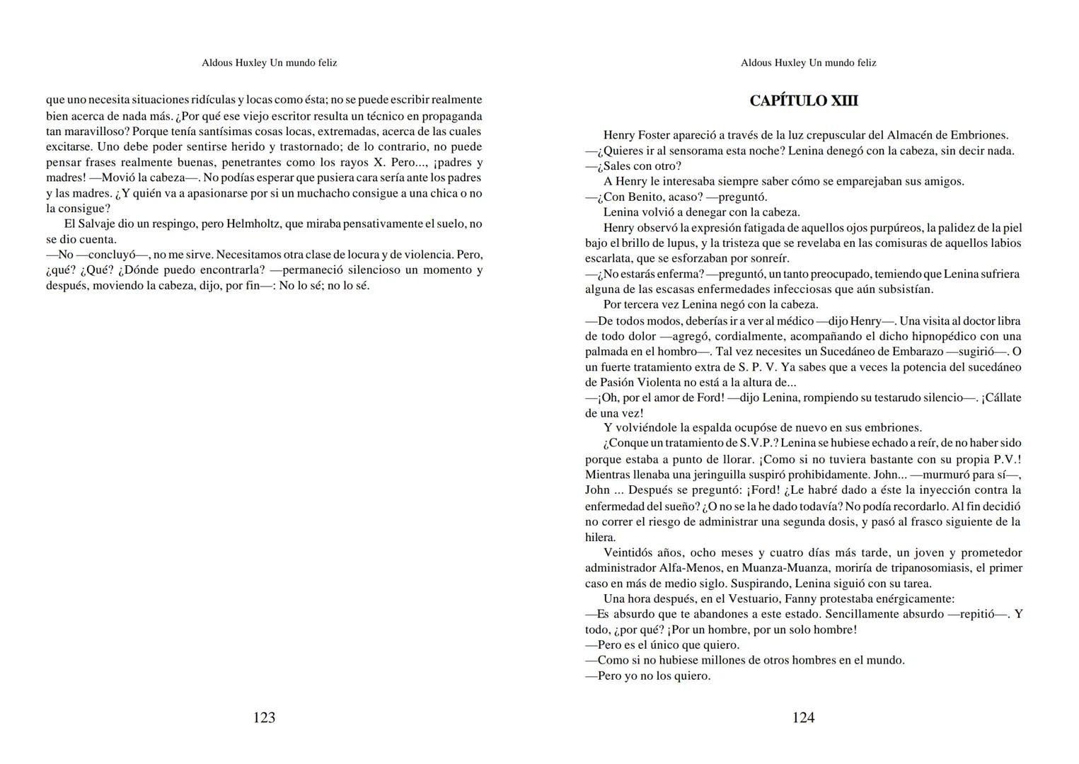 Aldous Huxley Un mundo feliz. Aldous Huxley Un mundo feliz
PRÓLOGO
El remordimiento crónico, y en ello están acordes todos los moralistas,