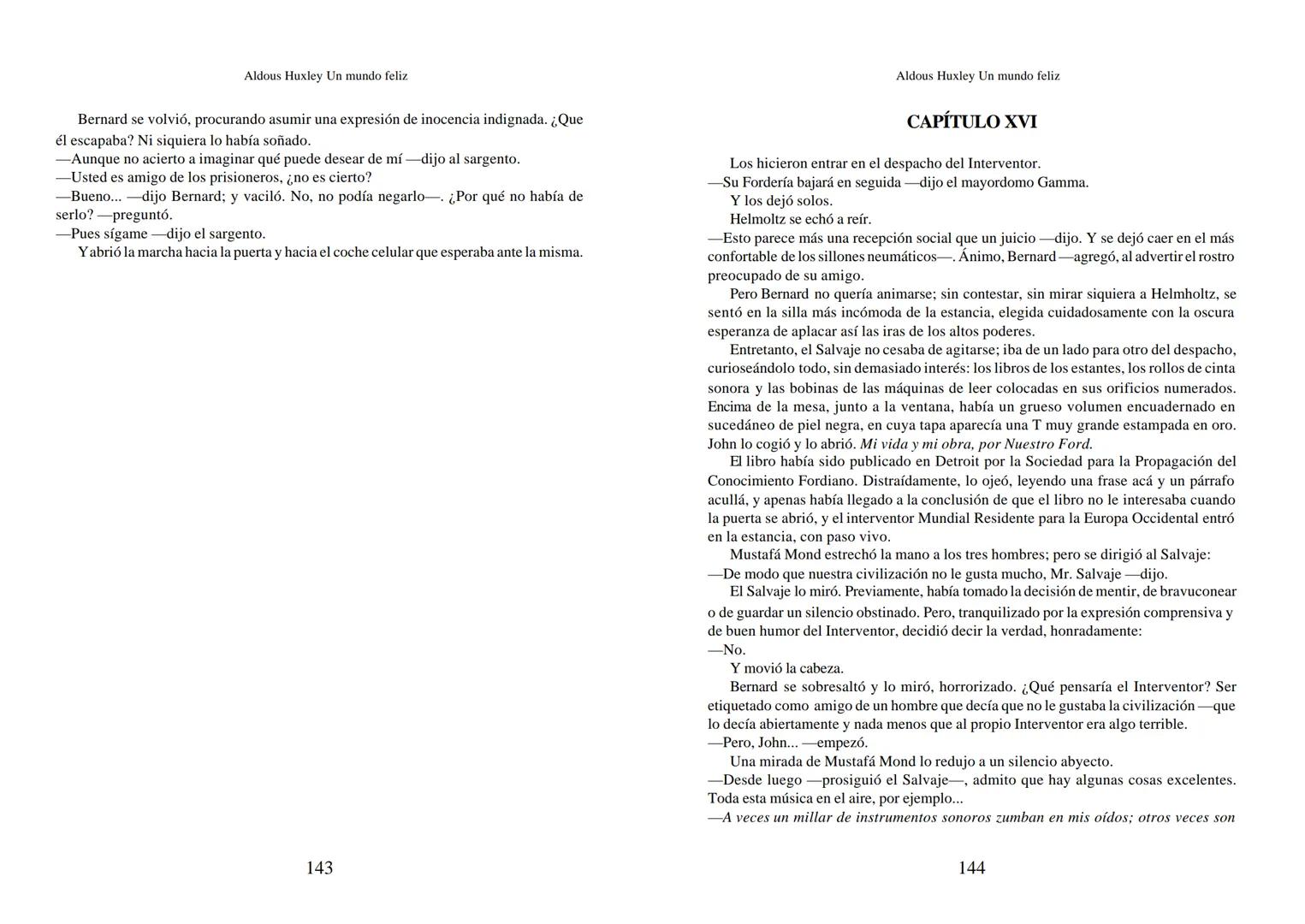 Aldous Huxley Un mundo feliz. Aldous Huxley Un mundo feliz
PRÓLOGO
El remordimiento crónico, y en ello están acordes todos los moralistas,