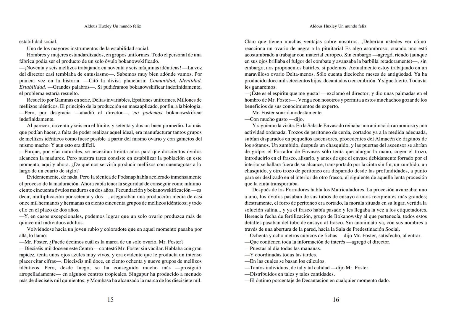 Aldous Huxley Un mundo feliz. Aldous Huxley Un mundo feliz
PRÓLOGO
El remordimiento crónico, y en ello están acordes todos los moralistas,
