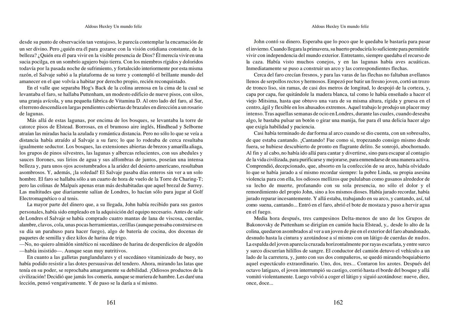 Aldous Huxley Un mundo feliz. Aldous Huxley Un mundo feliz
PRÓLOGO
El remordimiento crónico, y en ello están acordes todos los moralistas,