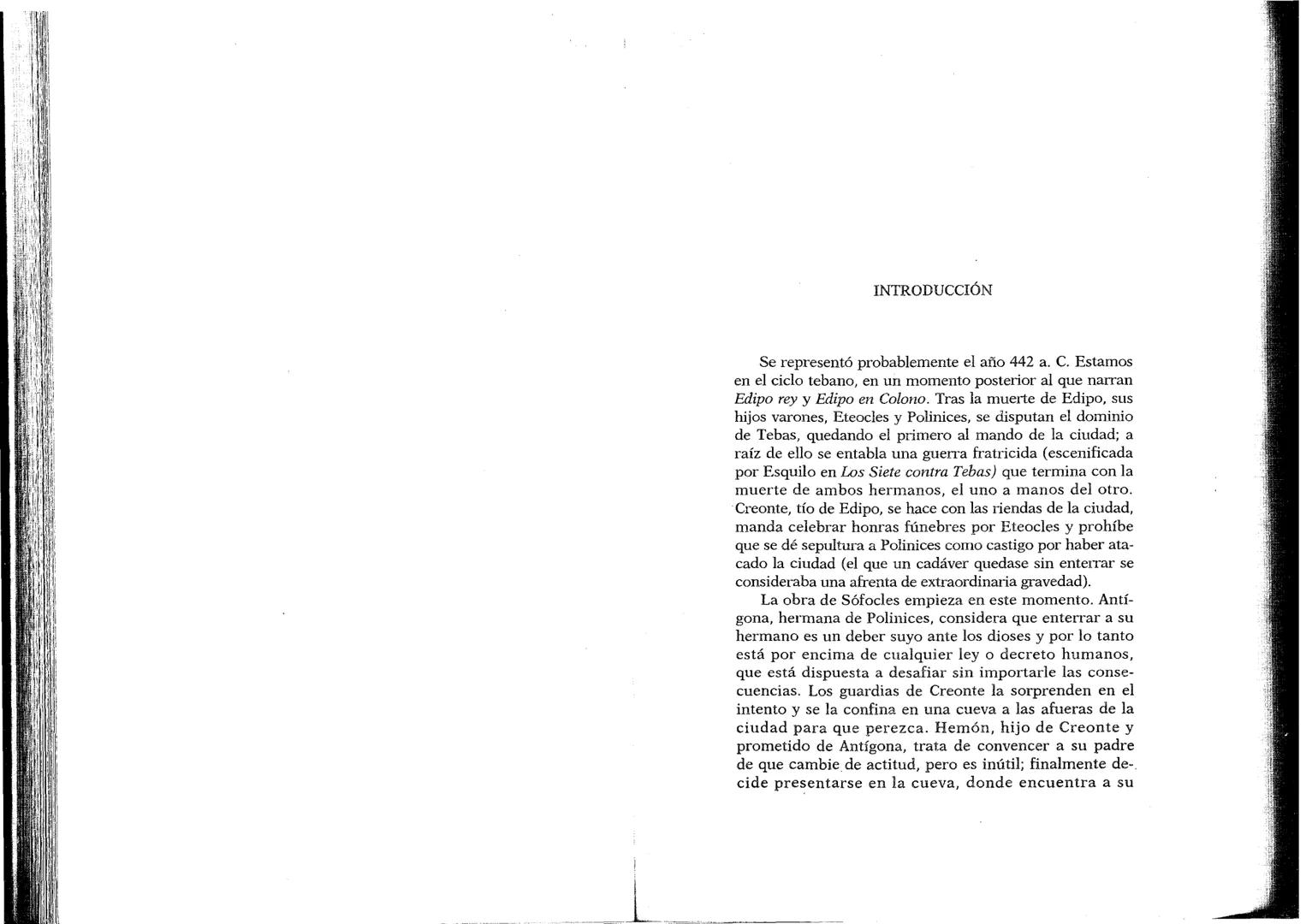 SÓFOCLES
UNIVERSIDAD DE CHILE
3 5601 15496 0037
TRAGEDIAS
AYAX ANTIGONA EDIPO REY
ELECTRA EDIPO EN COLONO
BIBLIOTECA BÁSICA GREDOS ANTÍGONA