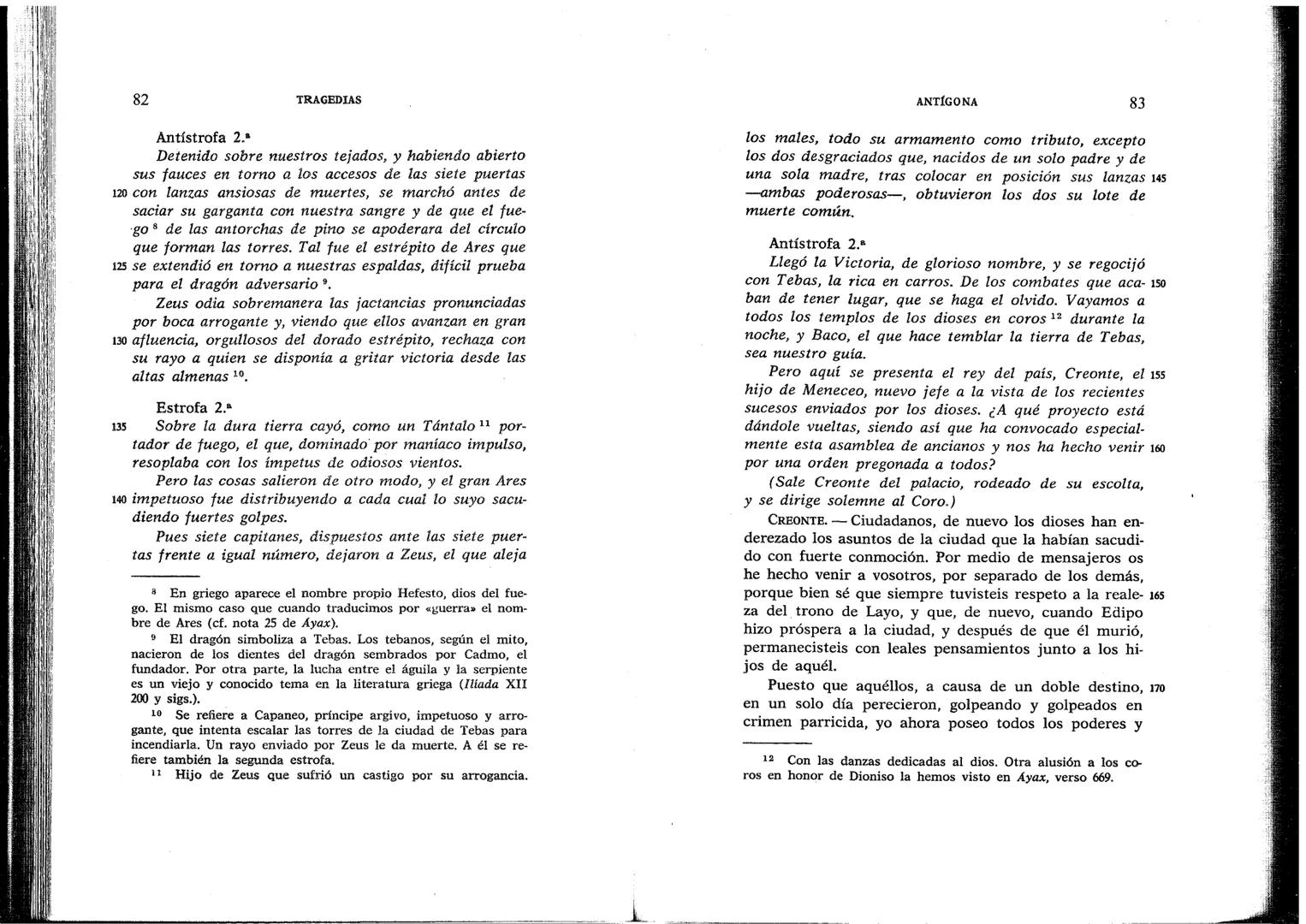 SÓFOCLES
UNIVERSIDAD DE CHILE
3 5601 15496 0037
TRAGEDIAS
AYAX ANTIGONA EDIPO REY
ELECTRA EDIPO EN COLONO
BIBLIOTECA BÁSICA GREDOS ANTÍGONA