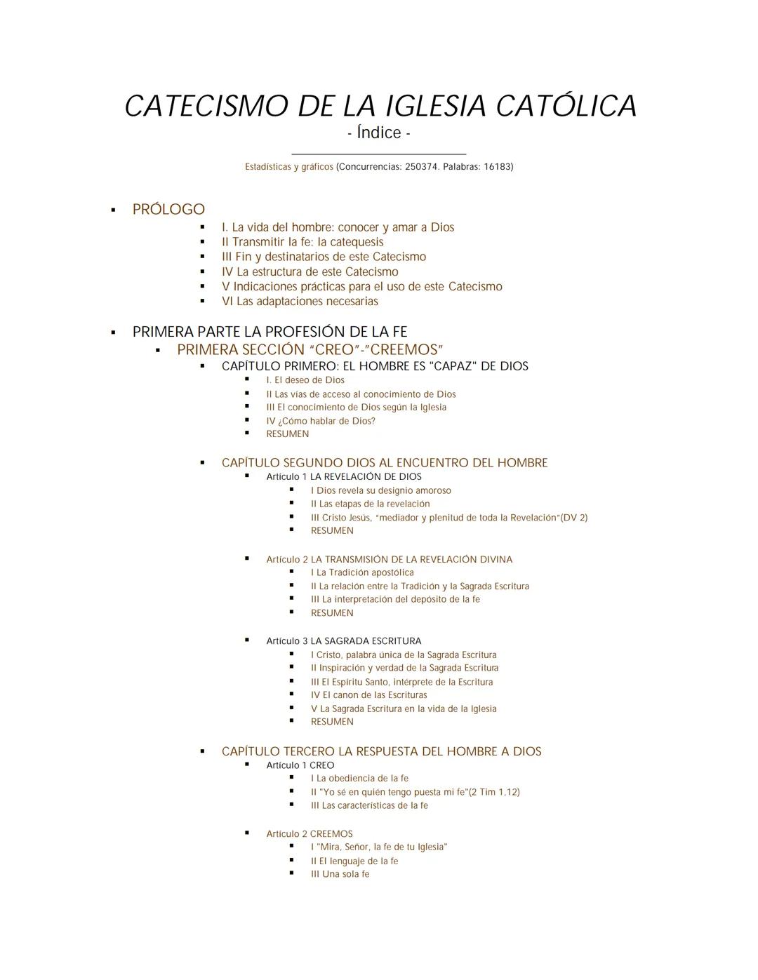 CATECISMO DE LA IGLESIA CATÓLICA
Índice -
Estadísticas y graficos (Concurrencias: 250374. Palabras: 16183)
* PRÓLOGO
* I. La vida del homb