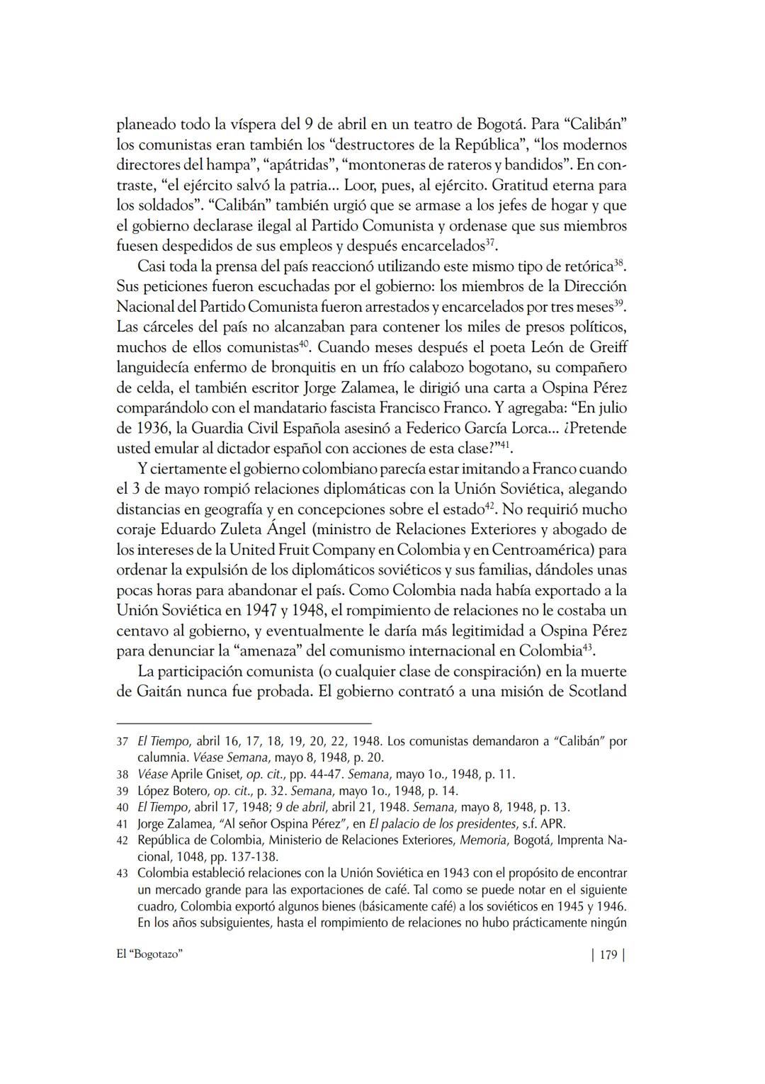 Capítulo VIII
El "Bogotazo"
El 9 de abril de 1948, a la una y cinco de la tarde, Jorge Eliécer Gaitán fue
herido de muerte en frente del edi