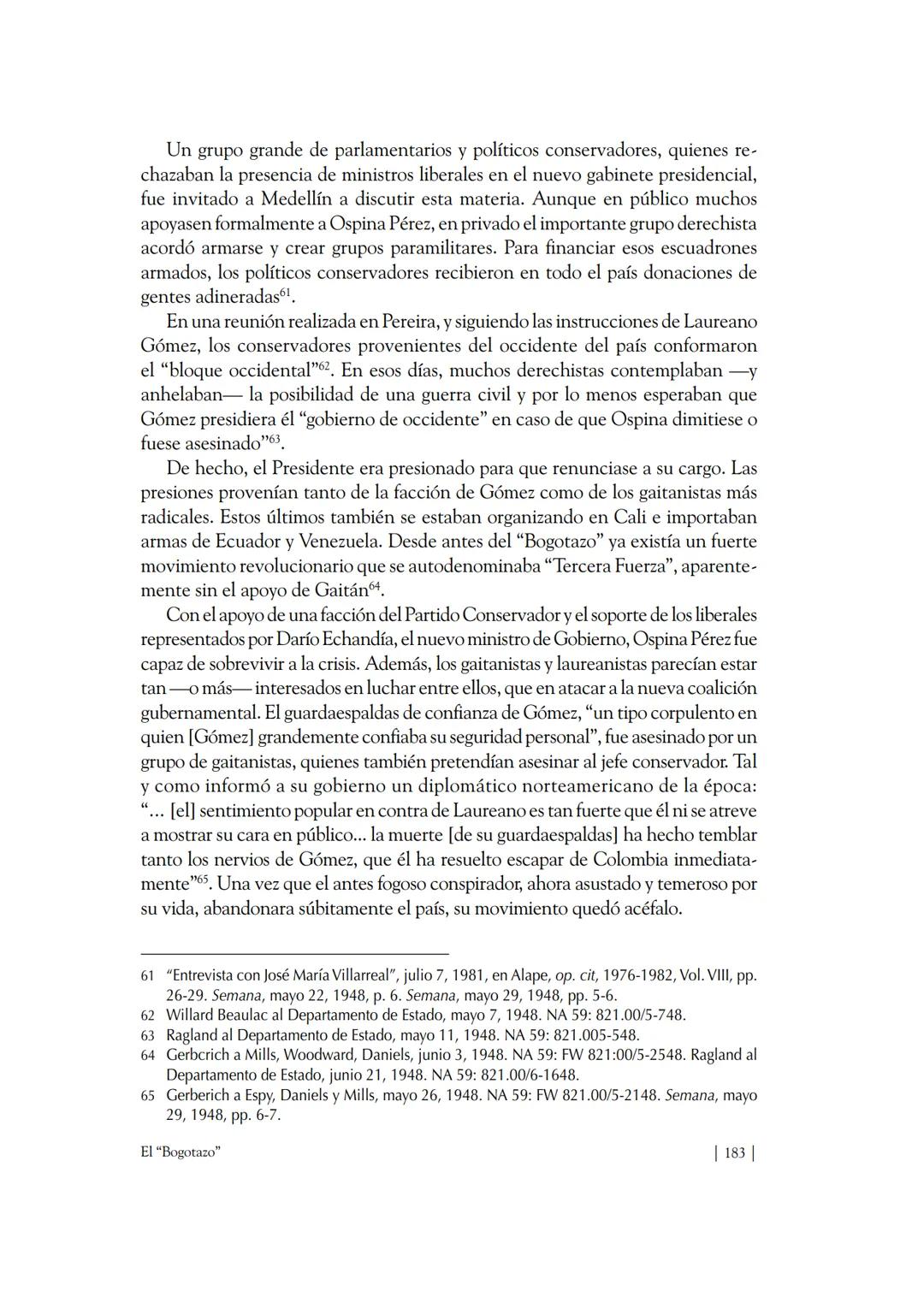 Capítulo VIII
El "Bogotazo"
El 9 de abril de 1948, a la una y cinco de la tarde, Jorge Eliécer Gaitán fue
herido de muerte en frente del edi