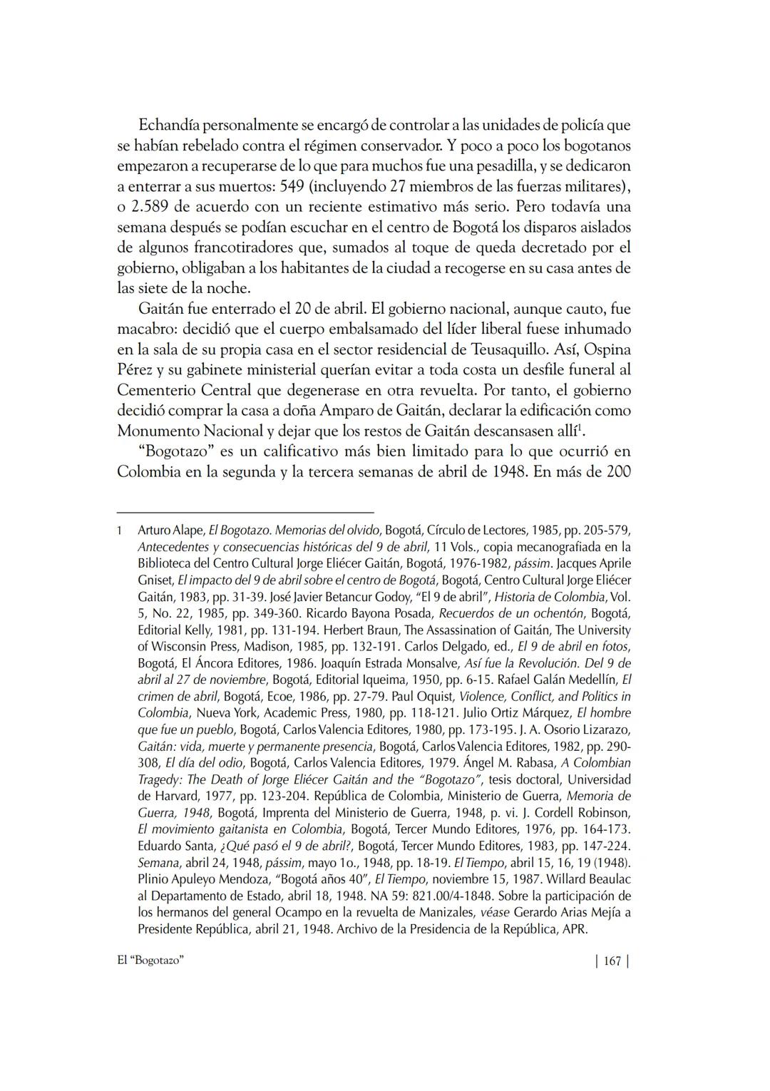 Capítulo VIII
El "Bogotazo"
El 9 de abril de 1948, a la una y cinco de la tarde, Jorge Eliécer Gaitán fue
herido de muerte en frente del edi