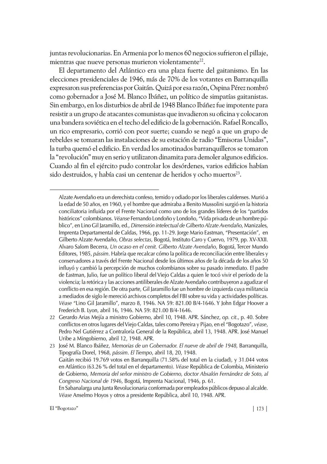 Capítulo VIII
El "Bogotazo"
El 9 de abril de 1948, a la una y cinco de la tarde, Jorge Eliécer Gaitán fue
herido de muerte en frente del edi