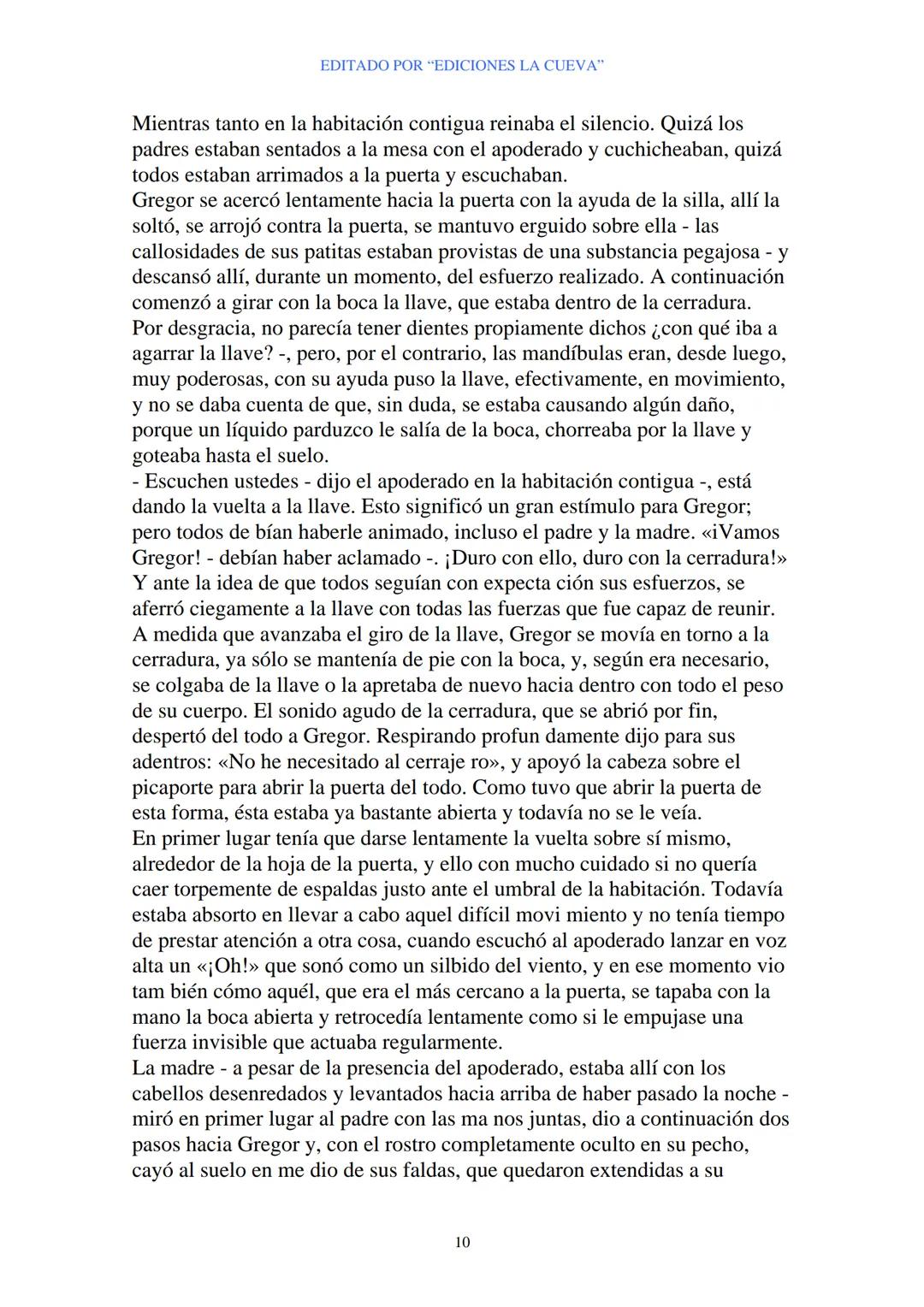 EDITADO POR "EDICIONES LA CUEVA"
La Metamorfosis
de Franz Kafka
I
Cuando Gregor Samsa se despertó una mañana después de un sueño
intranquilo