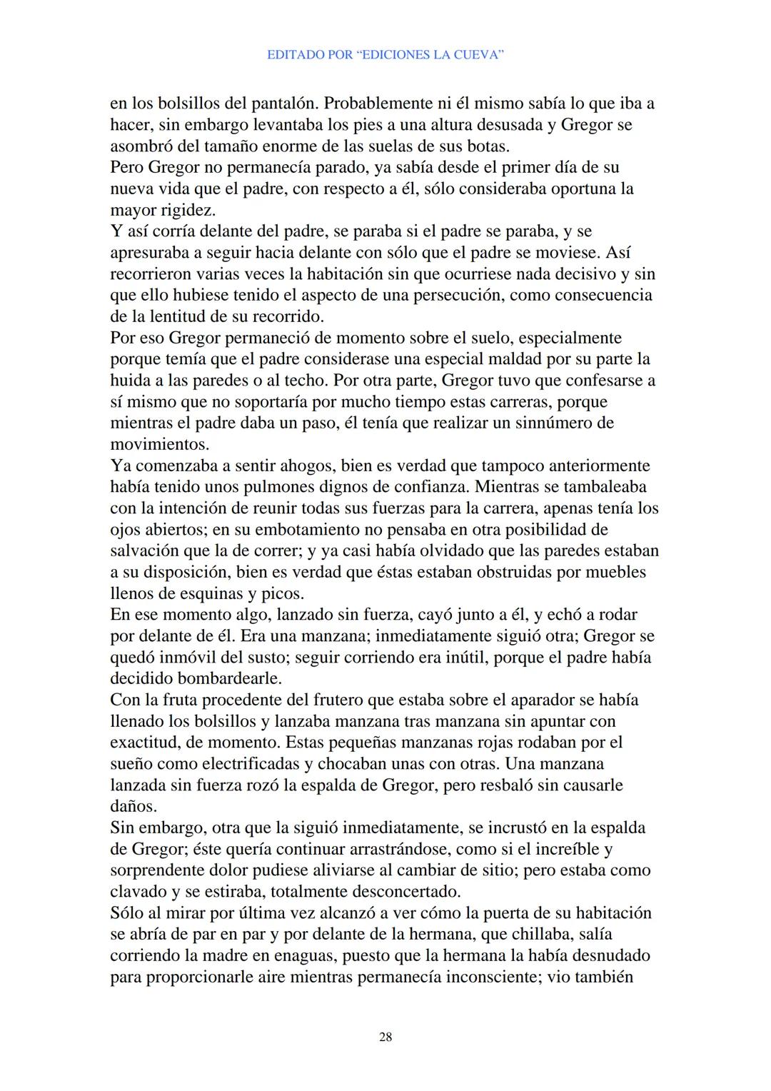 EDITADO POR "EDICIONES LA CUEVA"
La Metamorfosis
de Franz Kafka
I
Cuando Gregor Samsa se despertó una mañana después de un sueño
intranquilo