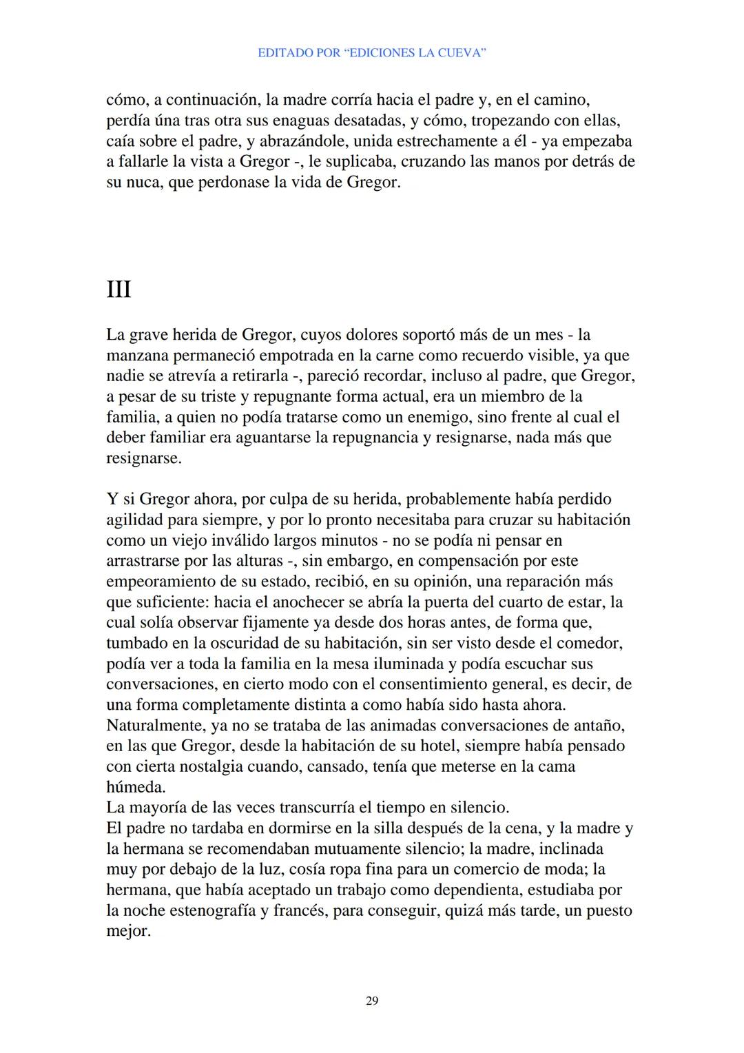 EDITADO POR "EDICIONES LA CUEVA"
La Metamorfosis
de Franz Kafka
I
Cuando Gregor Samsa se despertó una mañana después de un sueño
intranquilo