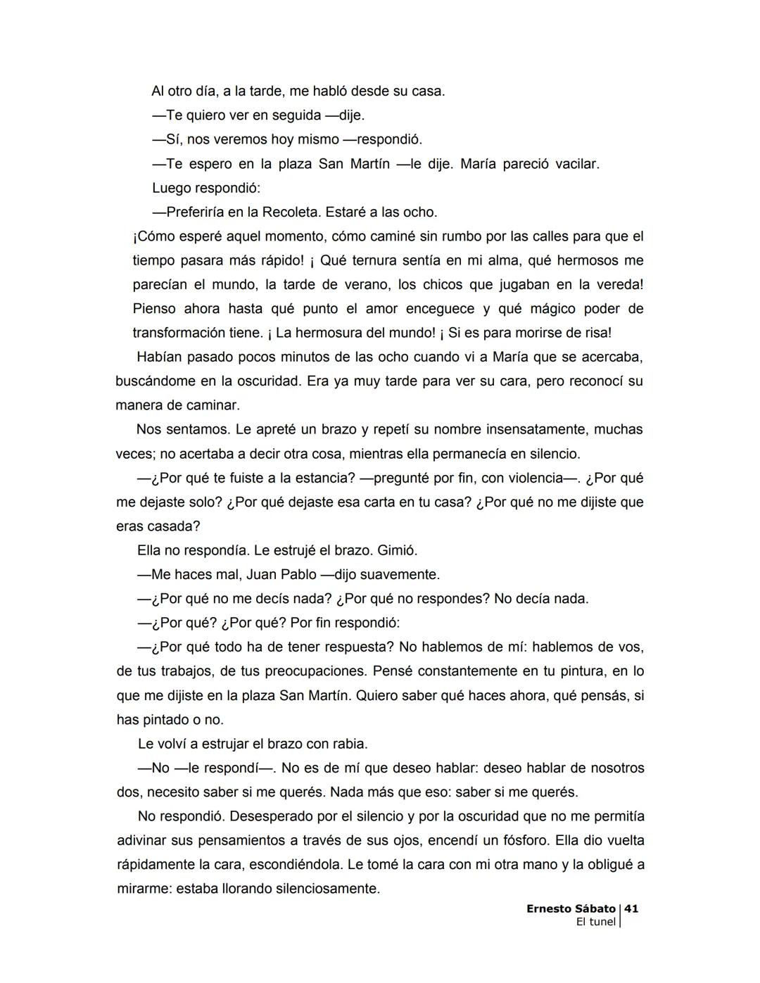 ## EL TÚNEL
ERNESTO SÁBAT0 ÍNDICE
I.
5
II
6
III
8
IV.
9
V
13
VI.
16
VII
19
VIII.
22
IX.
23
X.
28
XI.
30
XII.
31
XIII.
34
XIV
38
XV
39
XVI