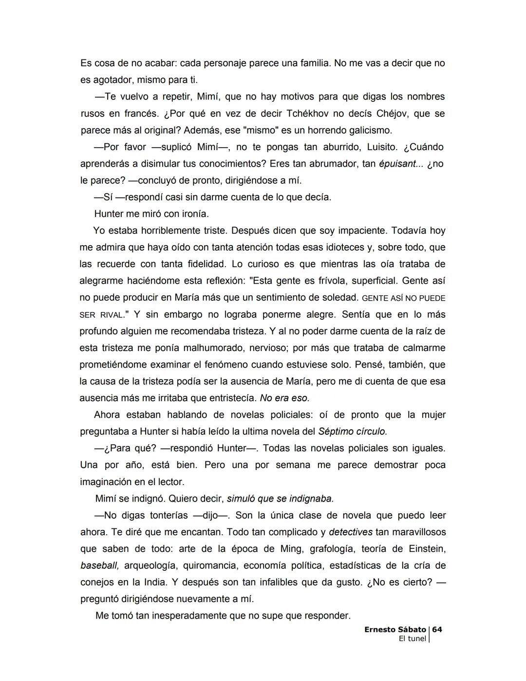 ## EL TÚNEL
ERNESTO SÁBAT0 ÍNDICE
I.
5
II
6
III
8
IV.
9
V
13
VI.
16
VII
19
VIII.
22
IX.
23
X.
28
XI.
30
XII.
31
XIII.
34
XIV
38
XV
39
XVI