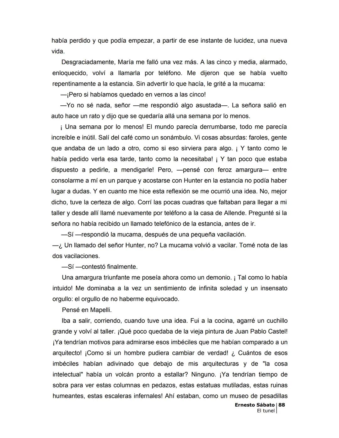 ## EL TÚNEL
ERNESTO SÁBAT0 ÍNDICE
I.
5
II
6
III
8
IV.
9
V
13
VI.
16
VII
19
VIII.
22
IX.
23
X.
28
XI.
30
XII.
31
XIII.
34
XIV
38
XV
39
XVI