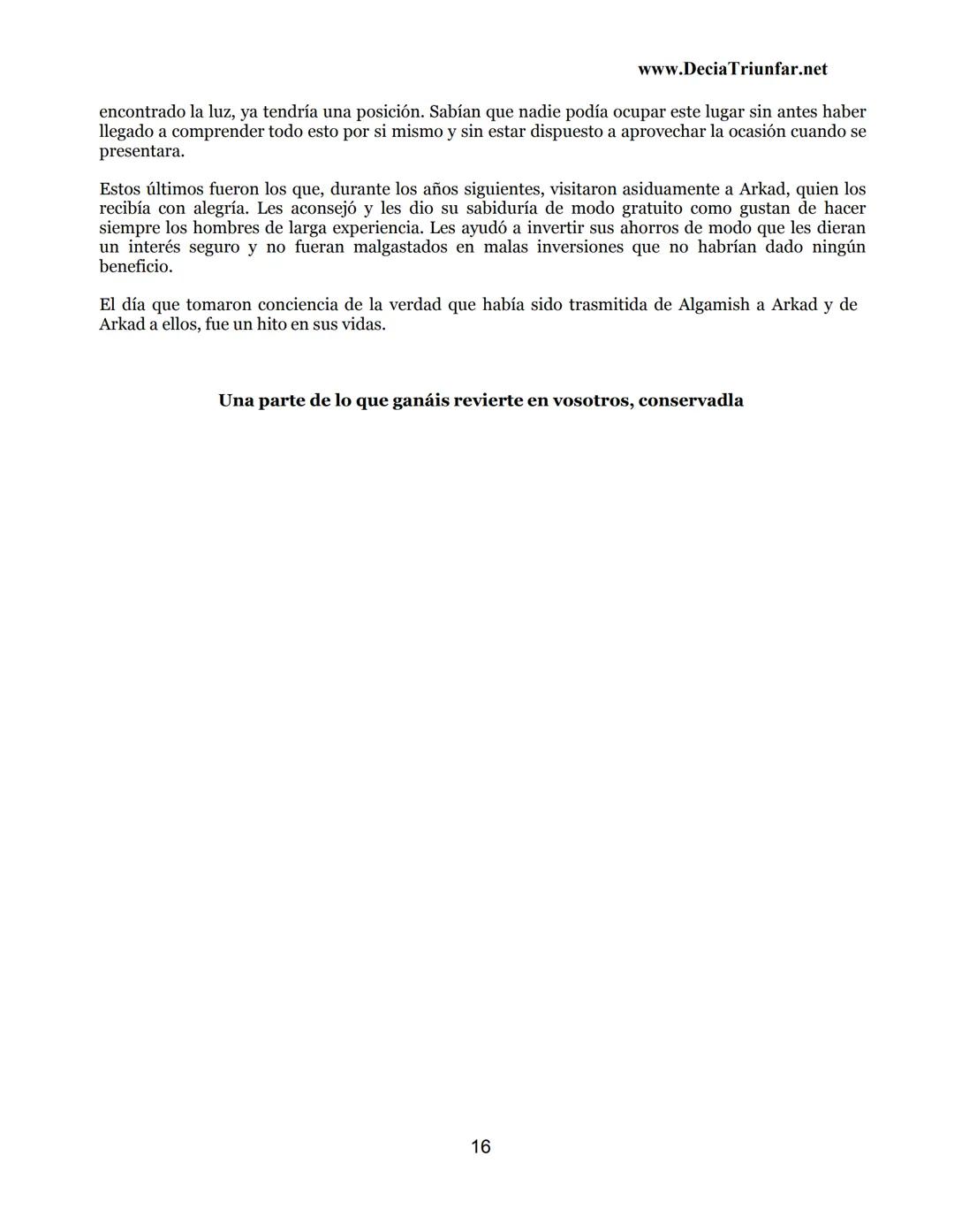 George S.
Clason
El hombre
Más rico de
Babilonia
www.DecidaTriunfar.net
G-libro
¡Regala
este
e-libro!
Enviało por
email a amigos,
filiares,