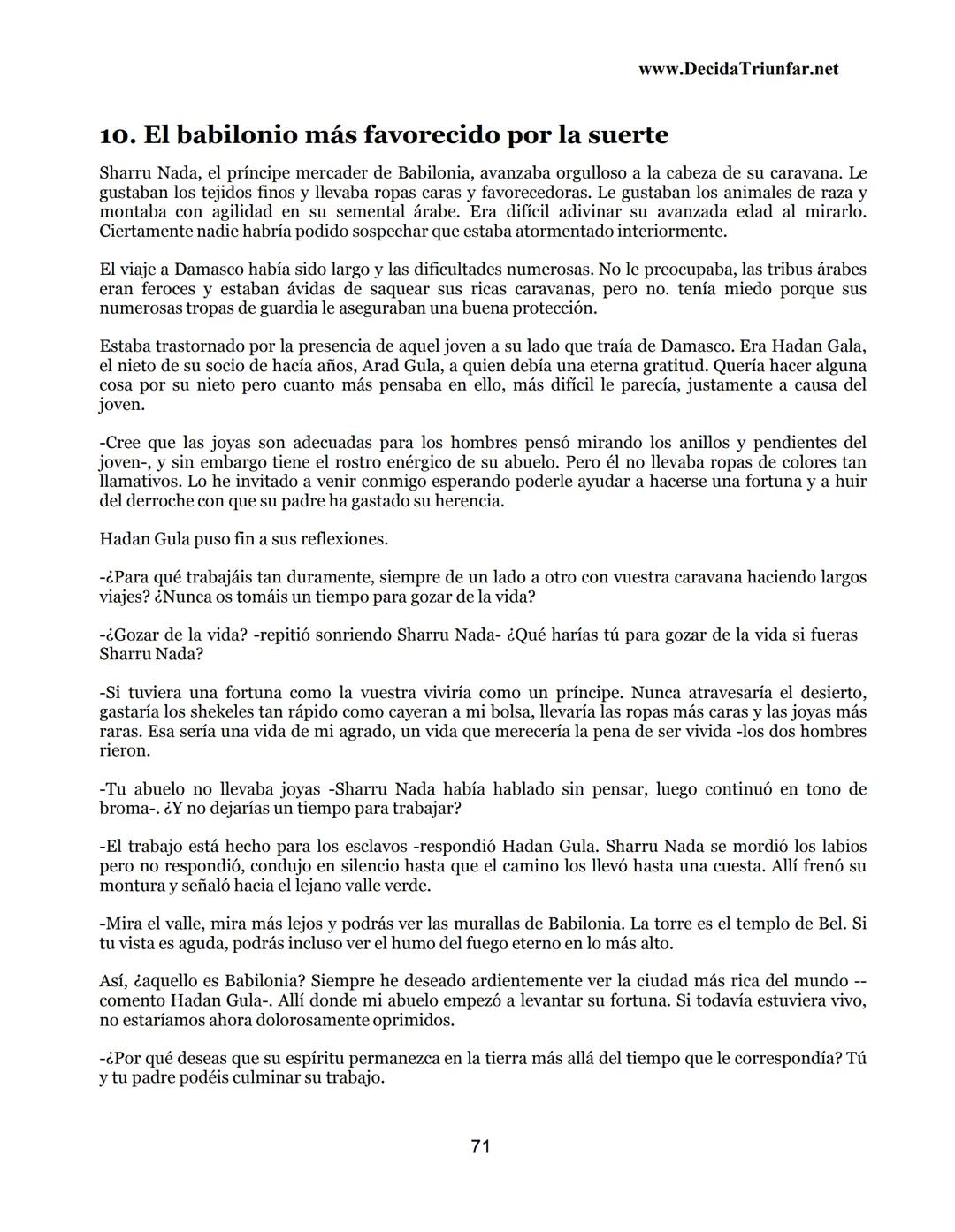 George S.
Clason
El hombre
Más rico de
Babilonia
www.DecidaTriunfar.net
G-libro
¡Regala
este
e-libro!
Enviało por
email a amigos,
filiares,