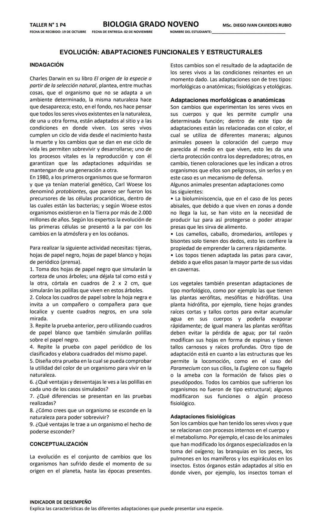 TALLER N° 1 P4
BIOLOGIA GRADO NOVENO
FECHA DE RECIBIDO: 19 DE OCTUBRE FECHA DE ENTREGA: 02 DE NOVIEMBRE
NOMBRE DEL ESTUDIANTE:
MSc. DIEGO IV