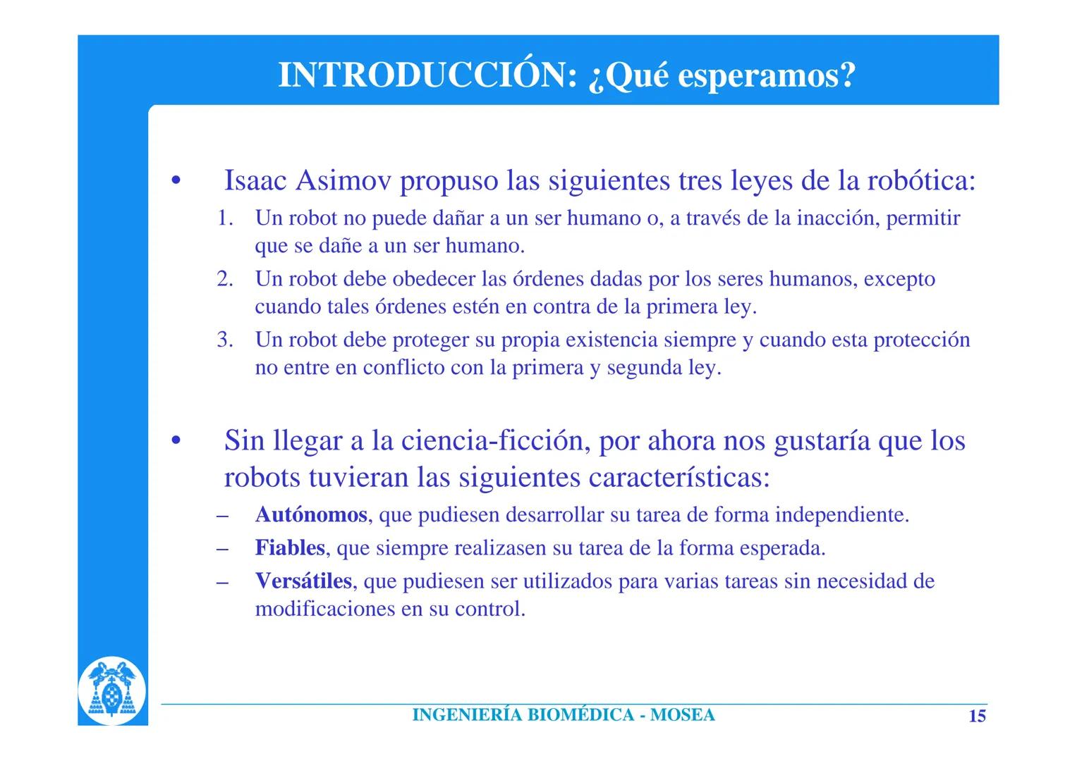 # INTRODUCCIÓN A LA ROBÓTICA
Rafael Barea
Departamento de Electrónica. Universidad de Alcalá.
Alcalá de Henares. Madrid. (Spain)
barea@d