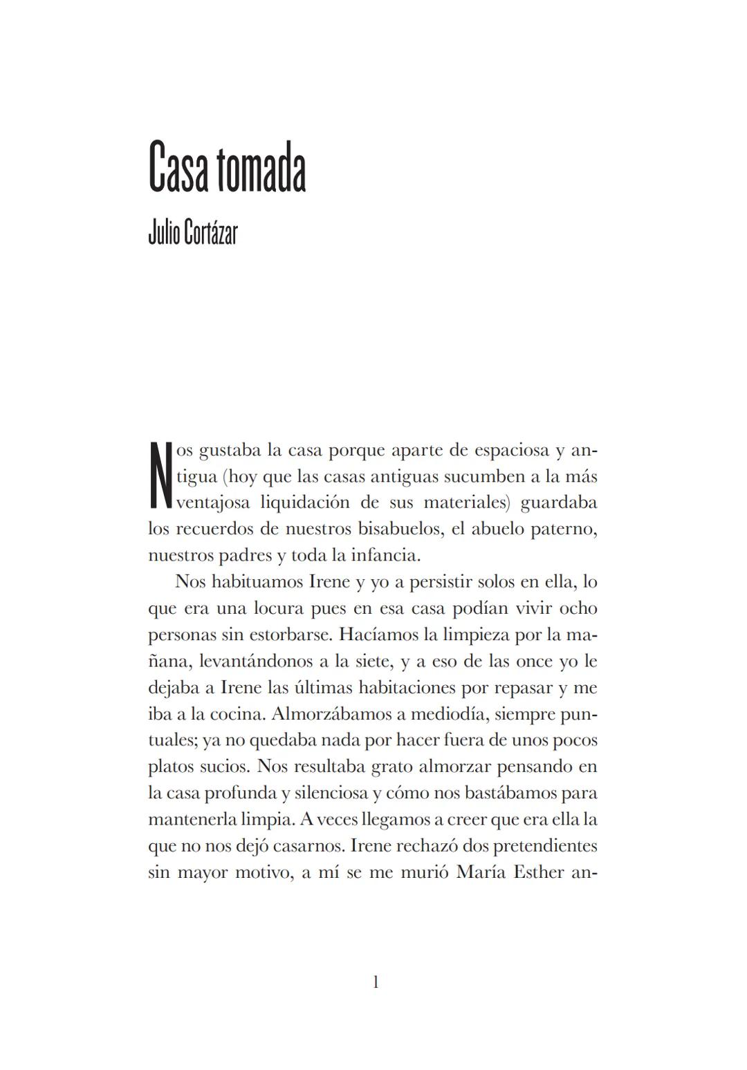# CORTÁZAR 100 AÑOS
CASA TOMADA
en Bestiario
Ministerio de
Educación
Presidencia de la Nación Colección: Cortázar: 100 años
Fotografía: