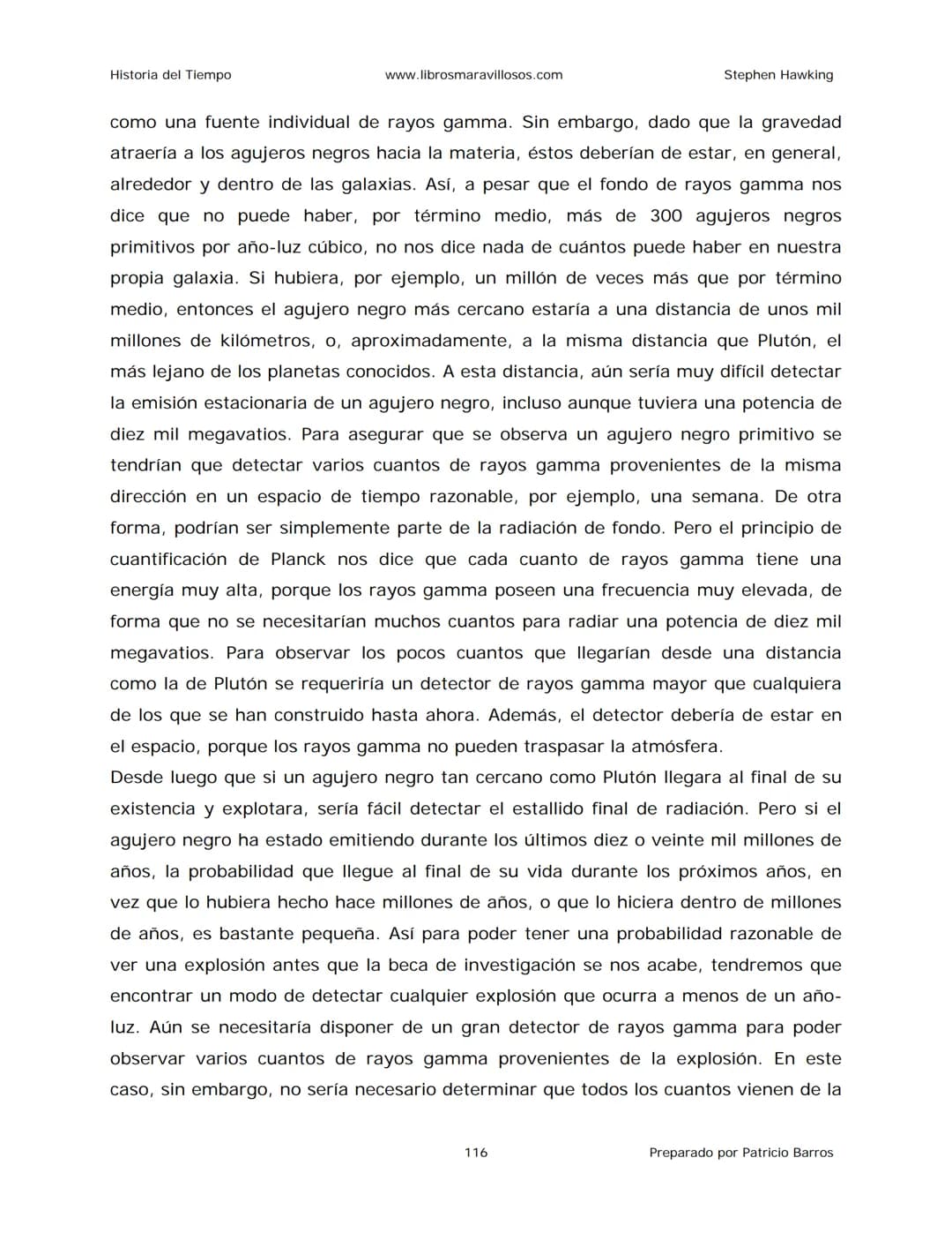 Historia del Tiempo
www.librosmaravillosos.com
Stephen Hawking
Stephen W. Hawking
HISTORIA
DEL TIEMPO
Del big bang a los agujeros negro