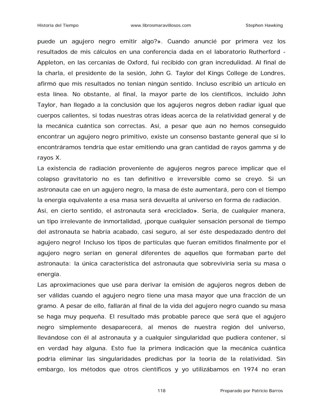 Historia del Tiempo
www.librosmaravillosos.com
Stephen Hawking
Stephen W. Hawking
HISTORIA
DEL TIEMPO
Del big bang a los agujeros negro