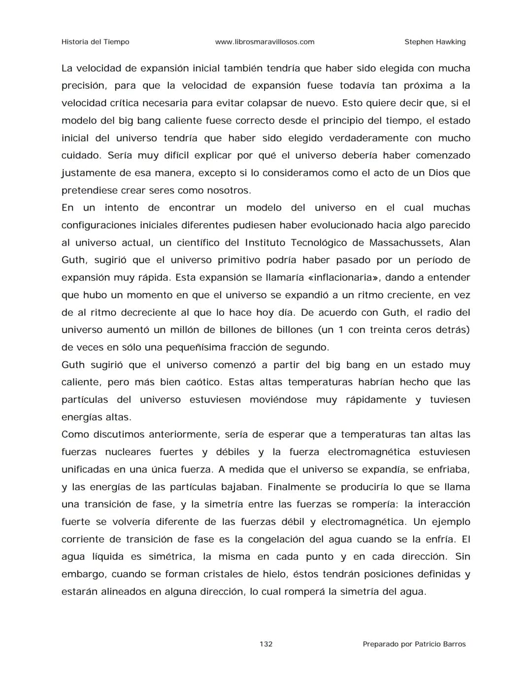 Historia del Tiempo
www.librosmaravillosos.com
Stephen Hawking
Stephen W. Hawking
HISTORIA
DEL TIEMPO
Del big bang a los agujeros negro