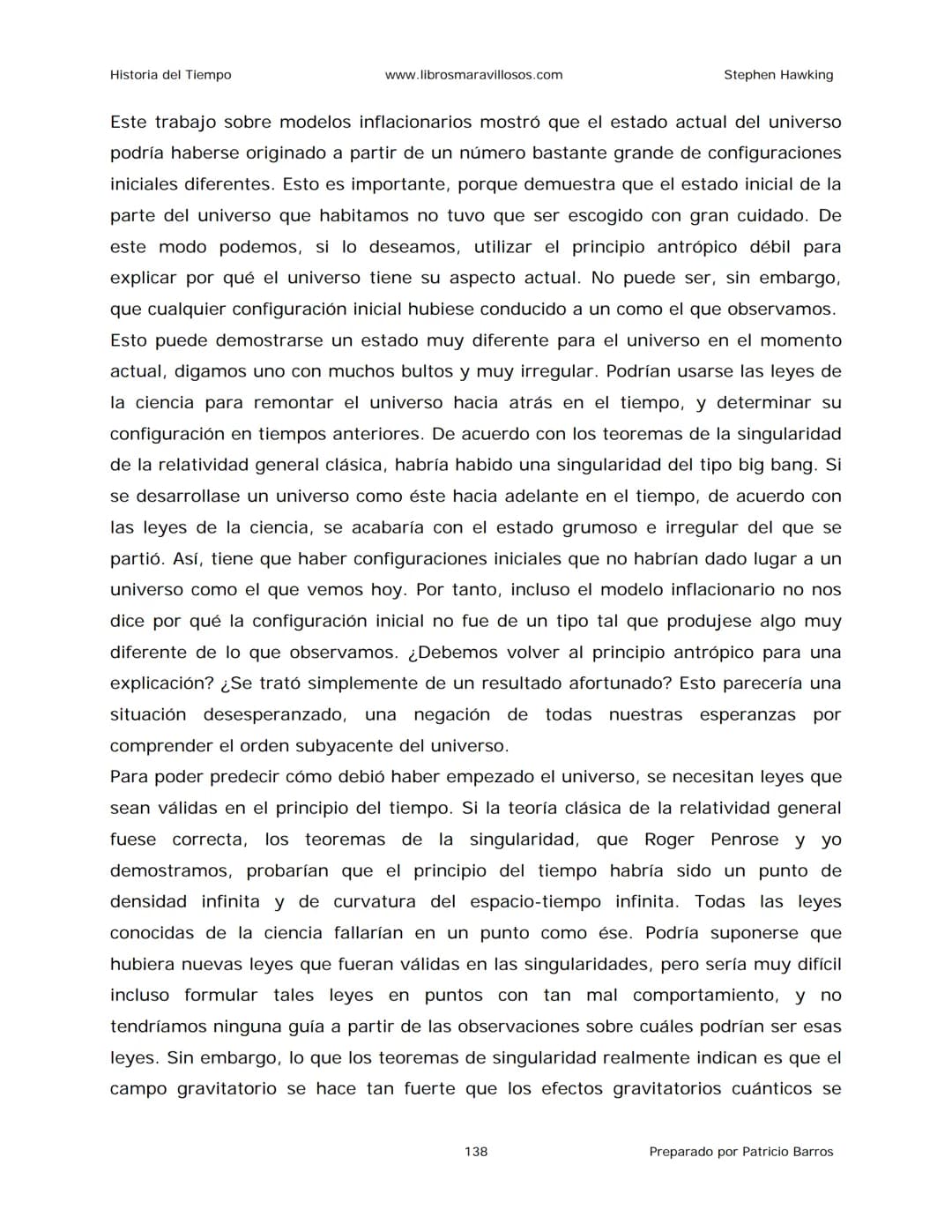 Historia del Tiempo
www.librosmaravillosos.com
Stephen Hawking
Stephen W. Hawking
HISTORIA
DEL TIEMPO
Del big bang a los agujeros negro
