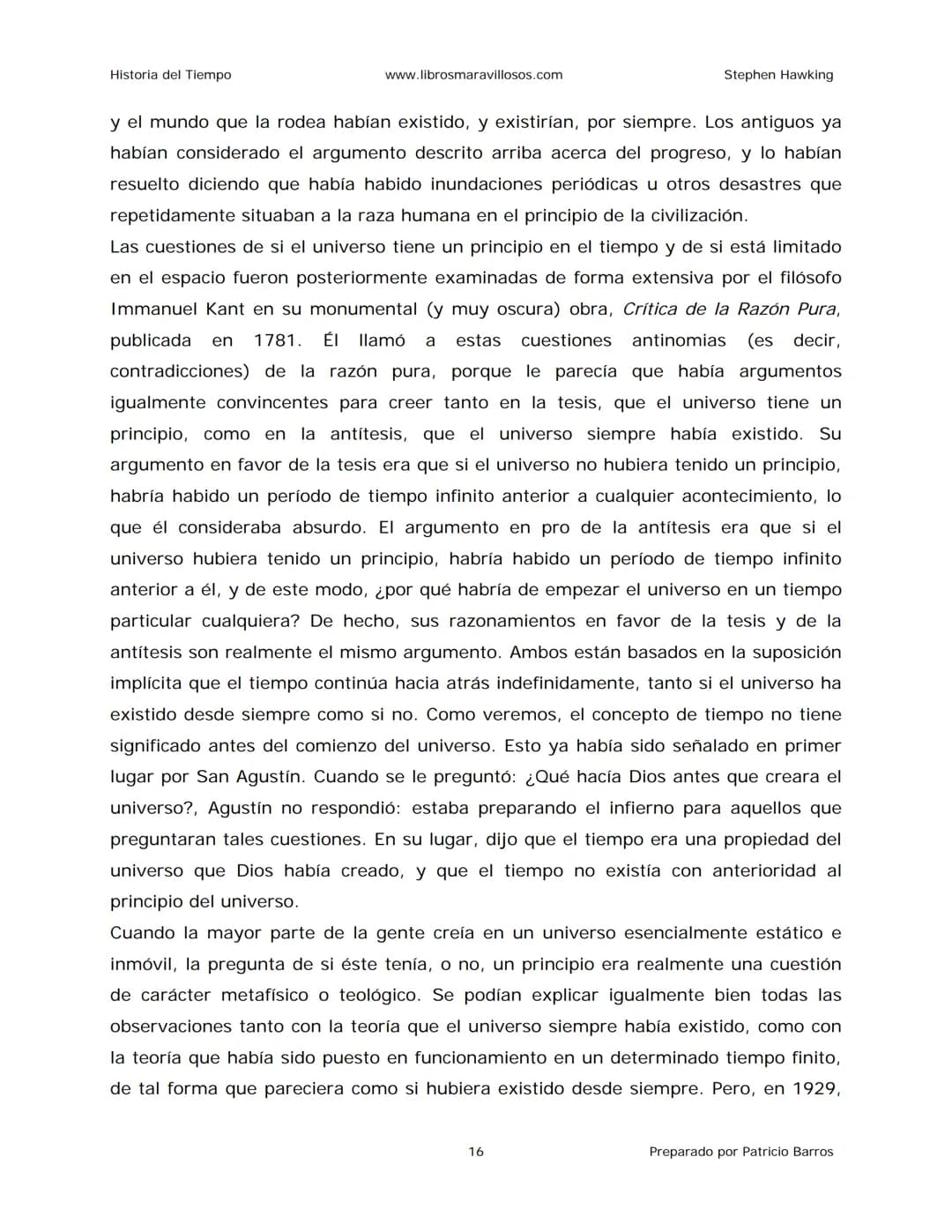 Historia del Tiempo
www.librosmaravillosos.com
Stephen Hawking
Stephen W. Hawking
HISTORIA
DEL TIEMPO
Del big bang a los agujeros negro