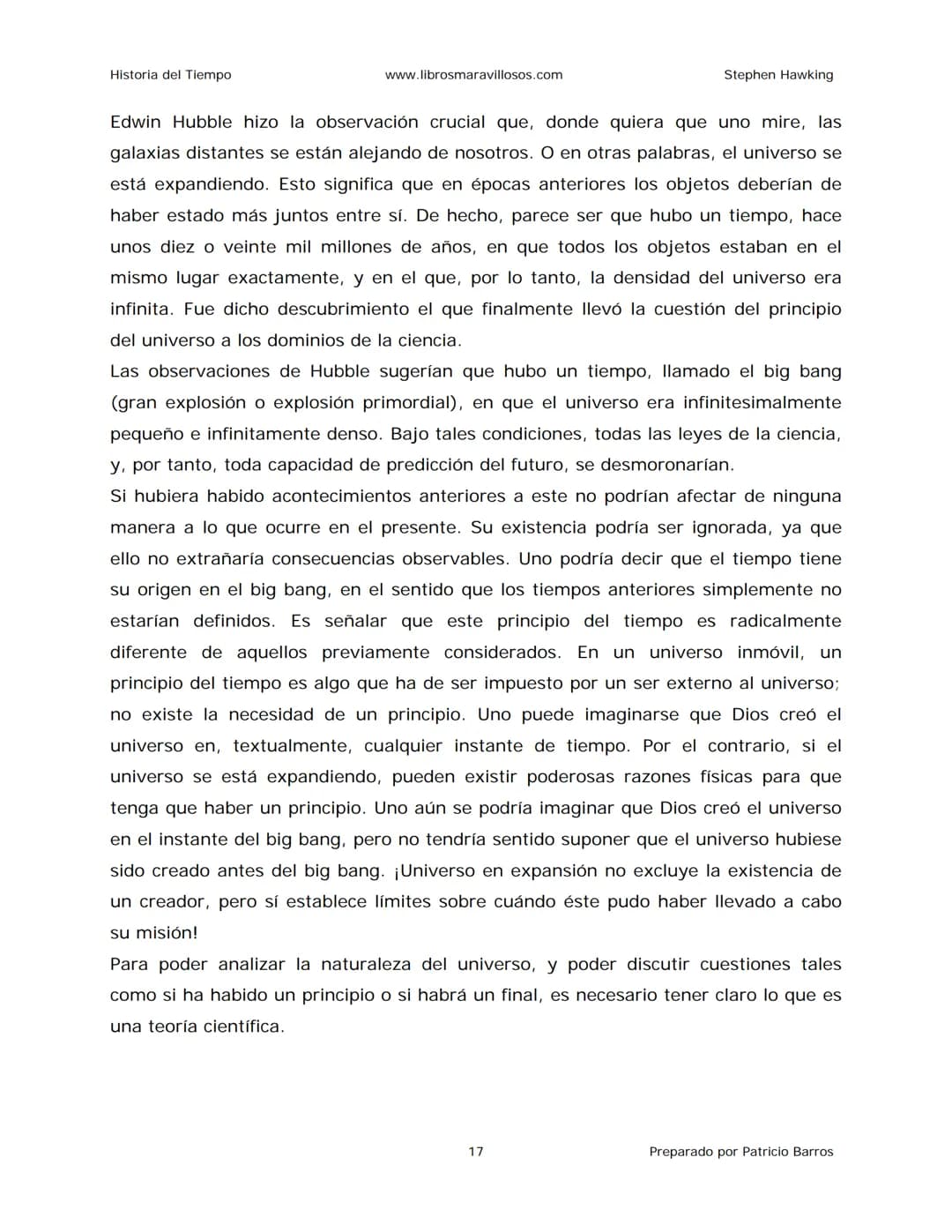 Historia del Tiempo
www.librosmaravillosos.com
Stephen Hawking
Stephen W. Hawking
HISTORIA
DEL TIEMPO
Del big bang a los agujeros negro