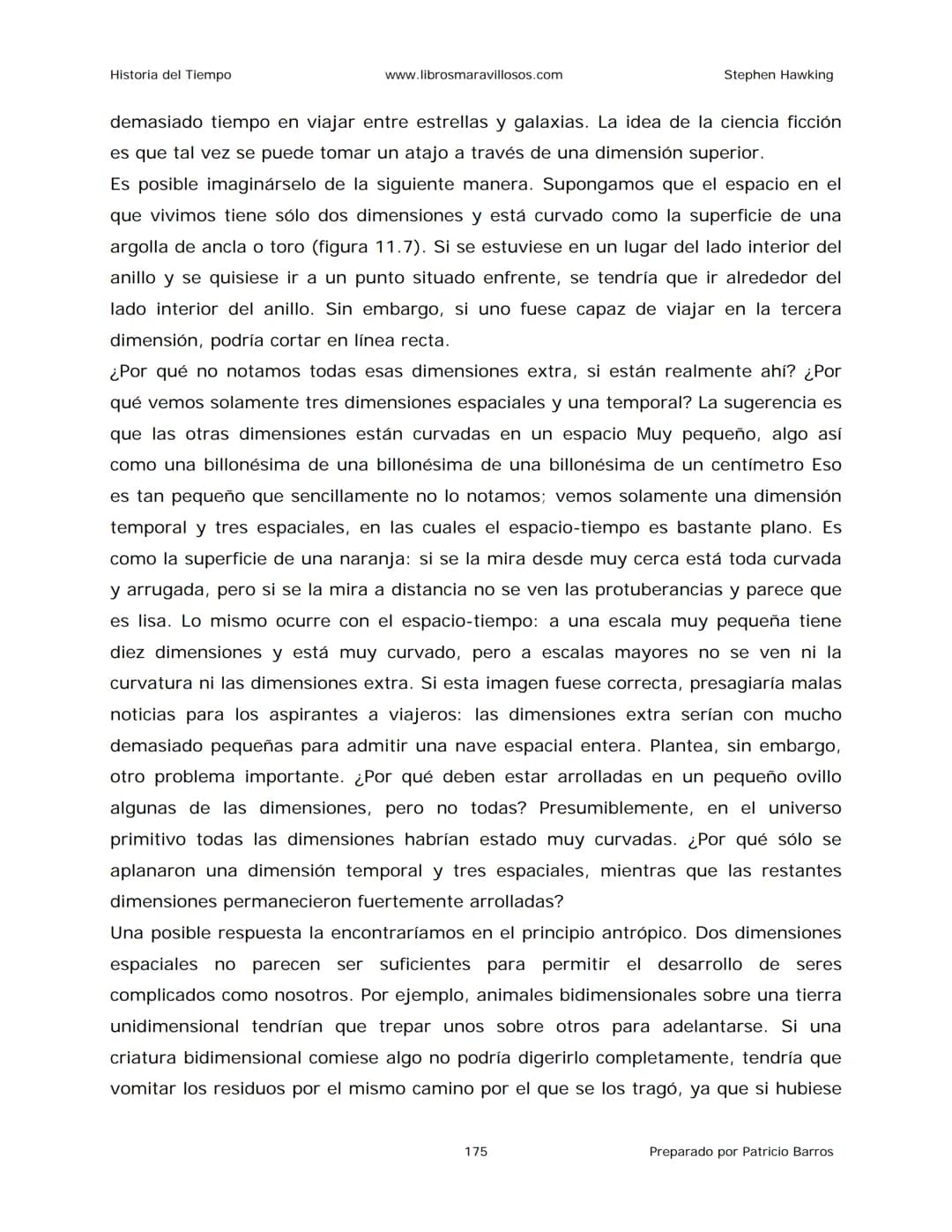 Historia del Tiempo
www.librosmaravillosos.com
Stephen Hawking
Stephen W. Hawking
HISTORIA
DEL TIEMPO
Del big bang a los agujeros negro