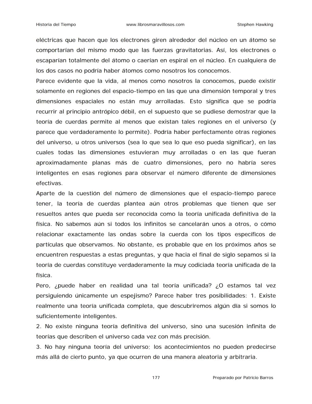 Historia del Tiempo
www.librosmaravillosos.com
Stephen Hawking
Stephen W. Hawking
HISTORIA
DEL TIEMPO
Del big bang a los agujeros negro