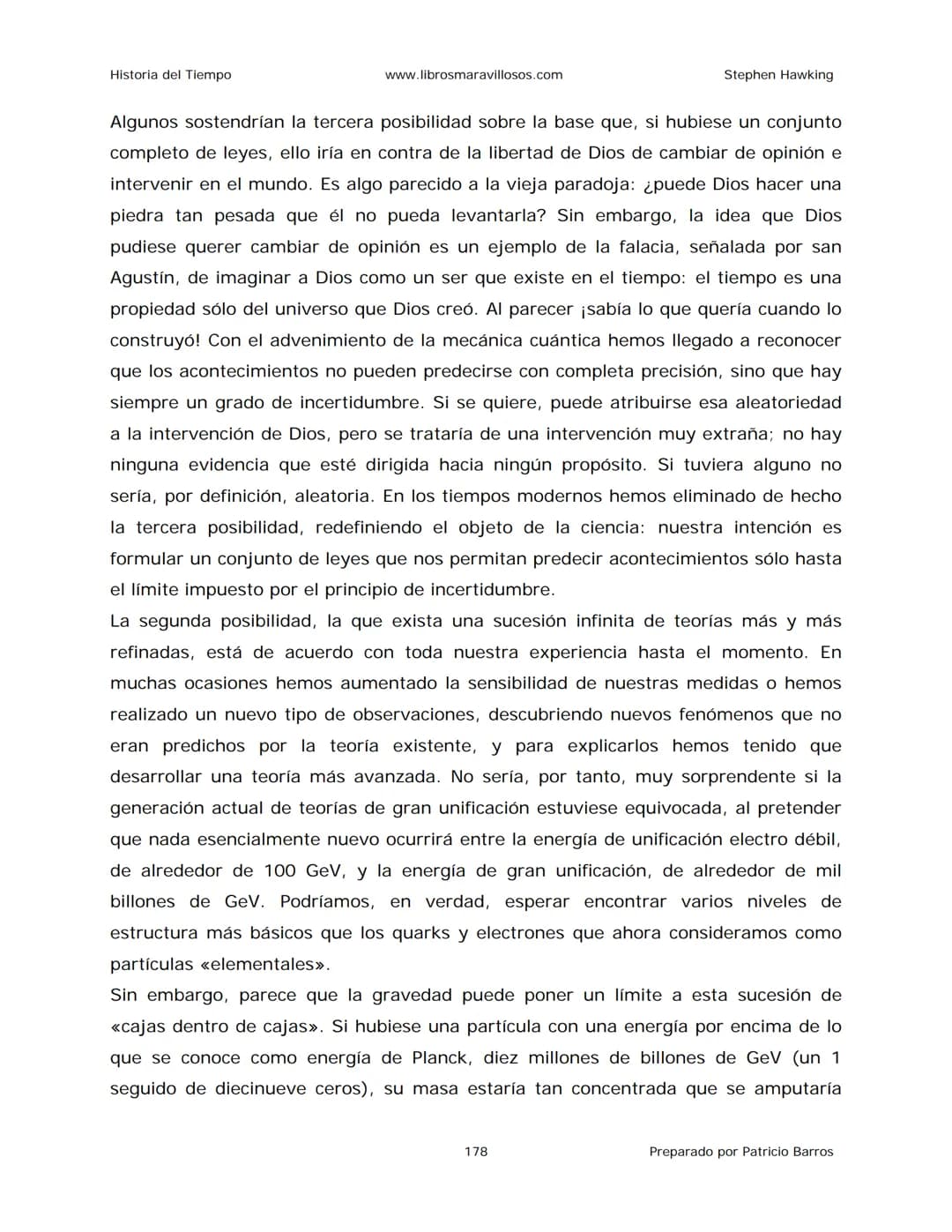 Historia del Tiempo
www.librosmaravillosos.com
Stephen Hawking
Stephen W. Hawking
HISTORIA
DEL TIEMPO
Del big bang a los agujeros negro