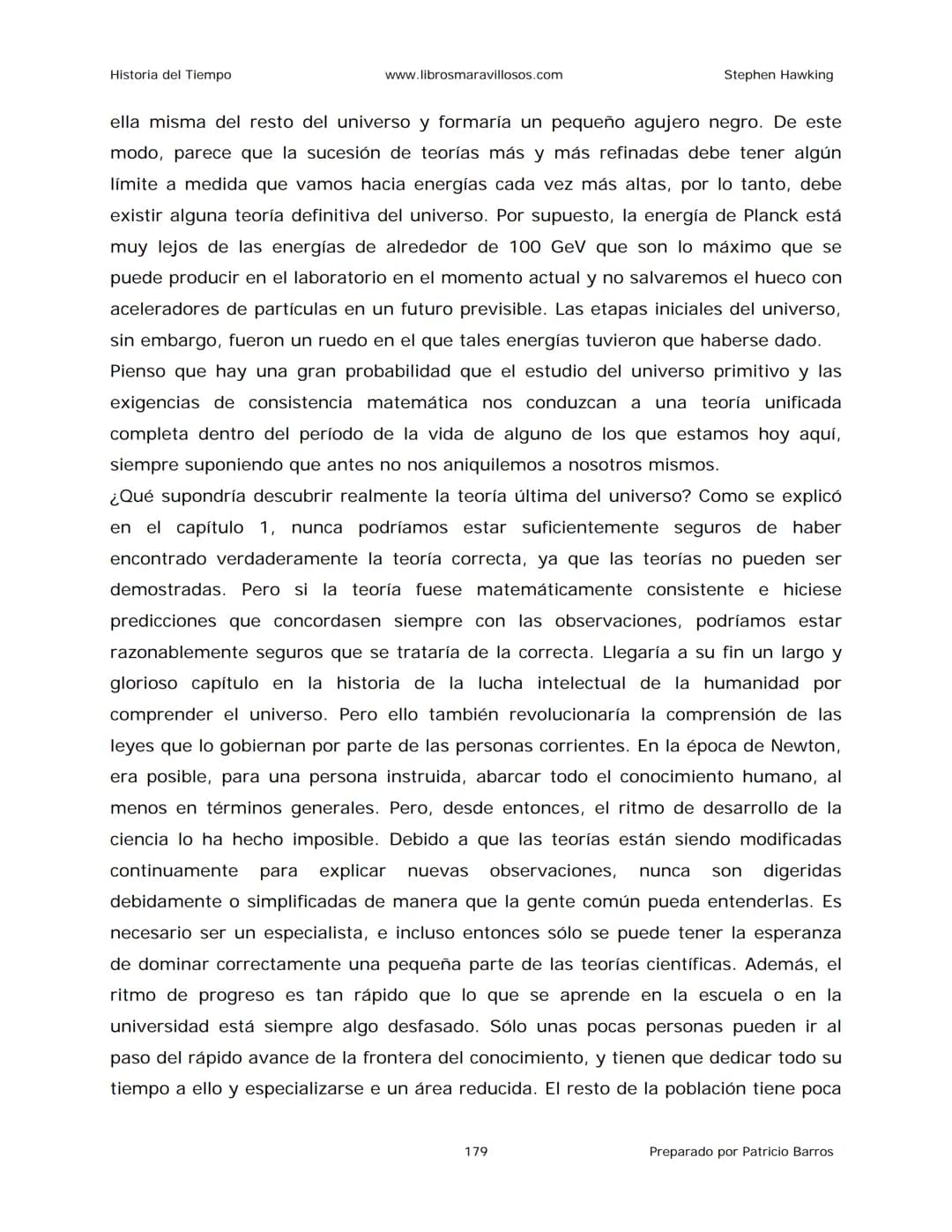 Historia del Tiempo
www.librosmaravillosos.com
Stephen Hawking
Stephen W. Hawking
HISTORIA
DEL TIEMPO
Del big bang a los agujeros negro
