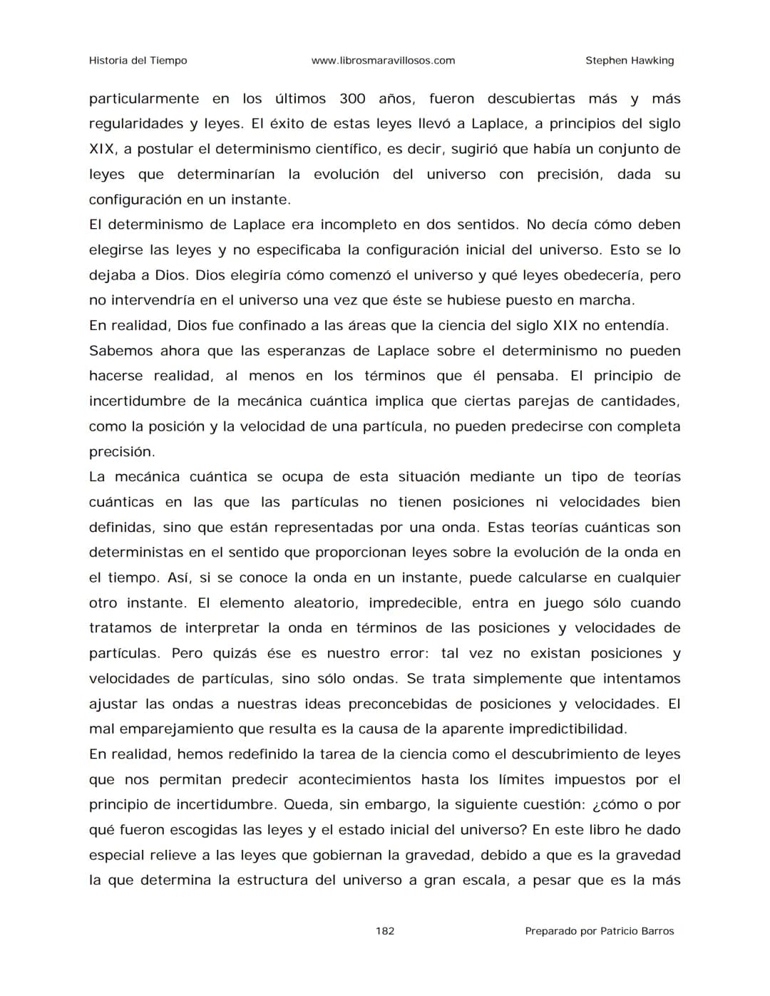 Historia del Tiempo
www.librosmaravillosos.com
Stephen Hawking
Stephen W. Hawking
HISTORIA
DEL TIEMPO
Del big bang a los agujeros negro
