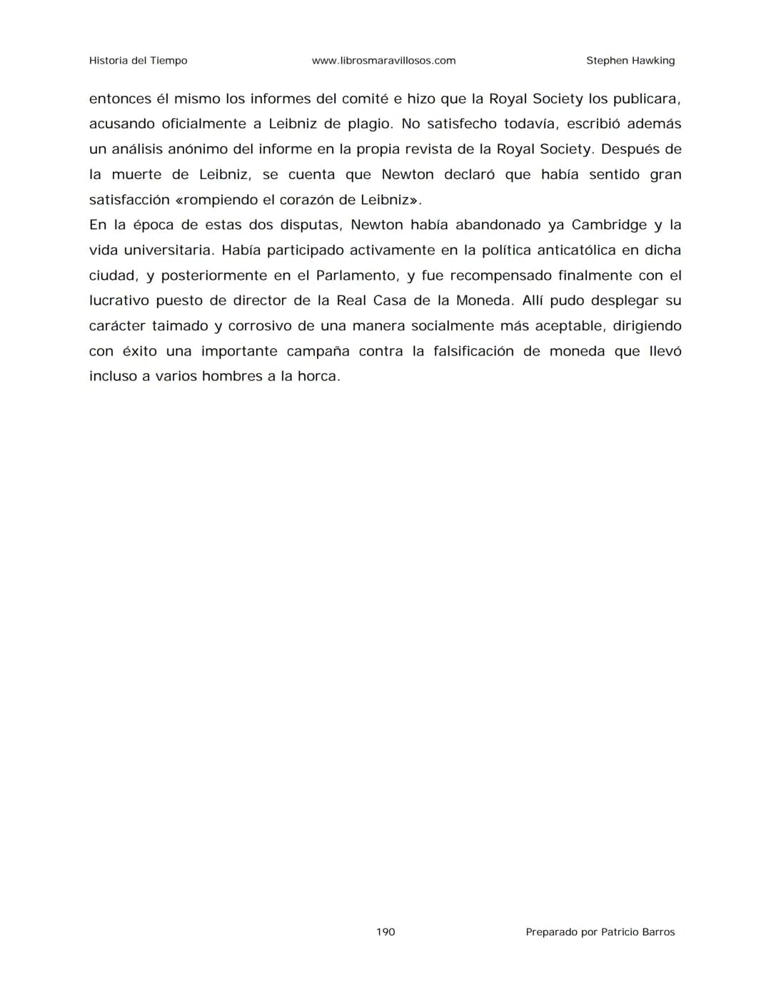 Historia del Tiempo
www.librosmaravillosos.com
Stephen Hawking
Stephen W. Hawking
HISTORIA
DEL TIEMPO
Del big bang a los agujeros negro