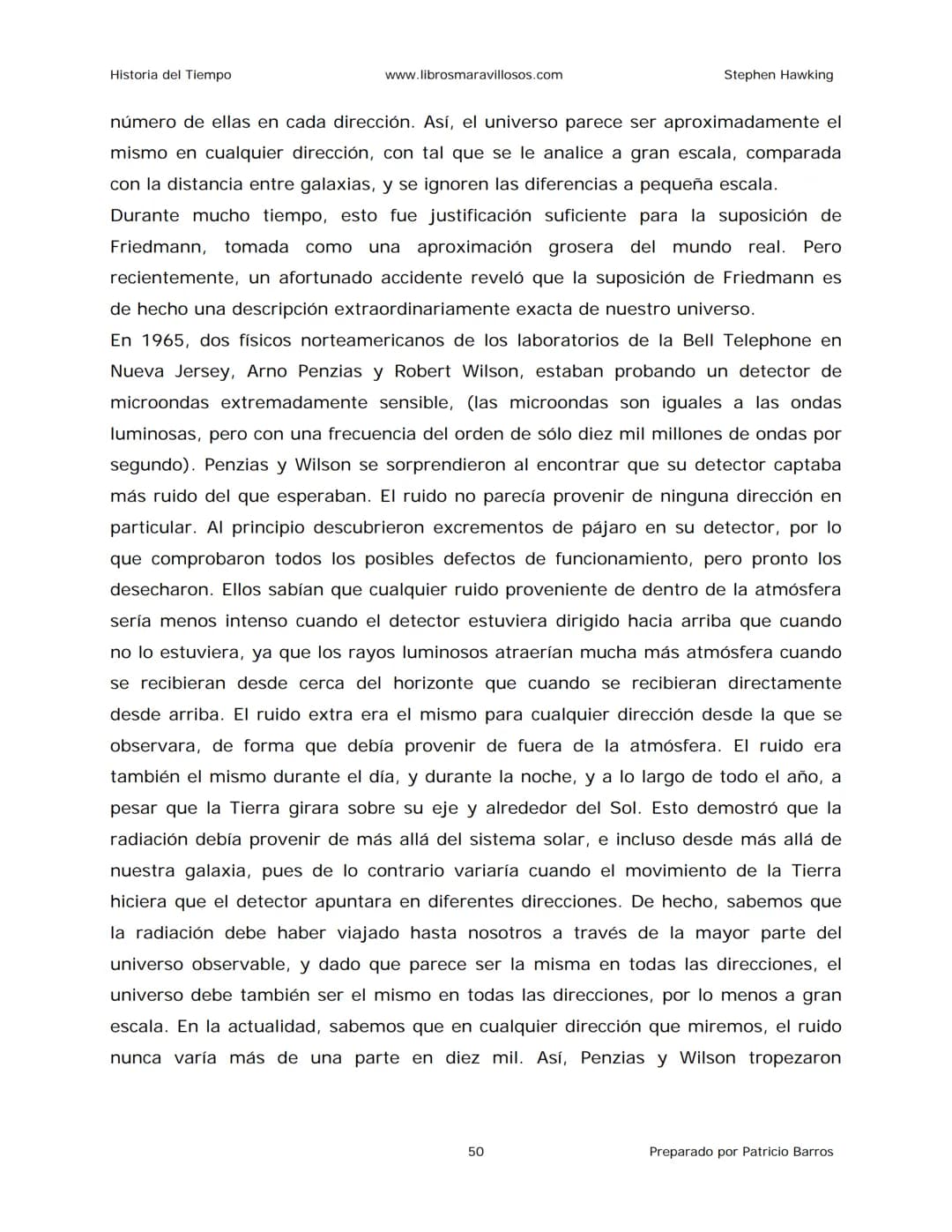Historia del Tiempo
www.librosmaravillosos.com
Stephen Hawking
Stephen W. Hawking
HISTORIA
DEL TIEMPO
Del big bang a los agujeros negro