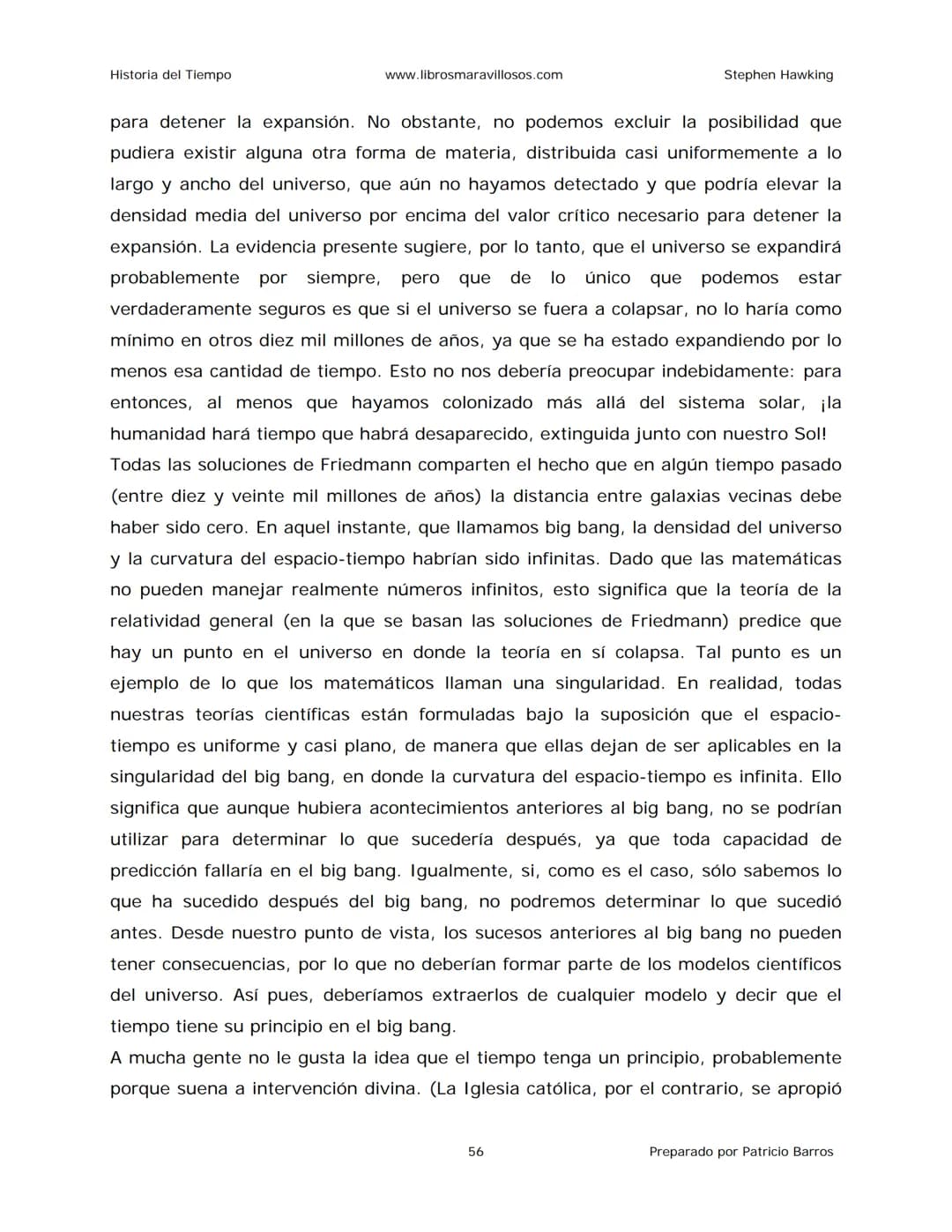 Historia del Tiempo
www.librosmaravillosos.com
Stephen Hawking
Stephen W. Hawking
HISTORIA
DEL TIEMPO
Del big bang a los agujeros negro