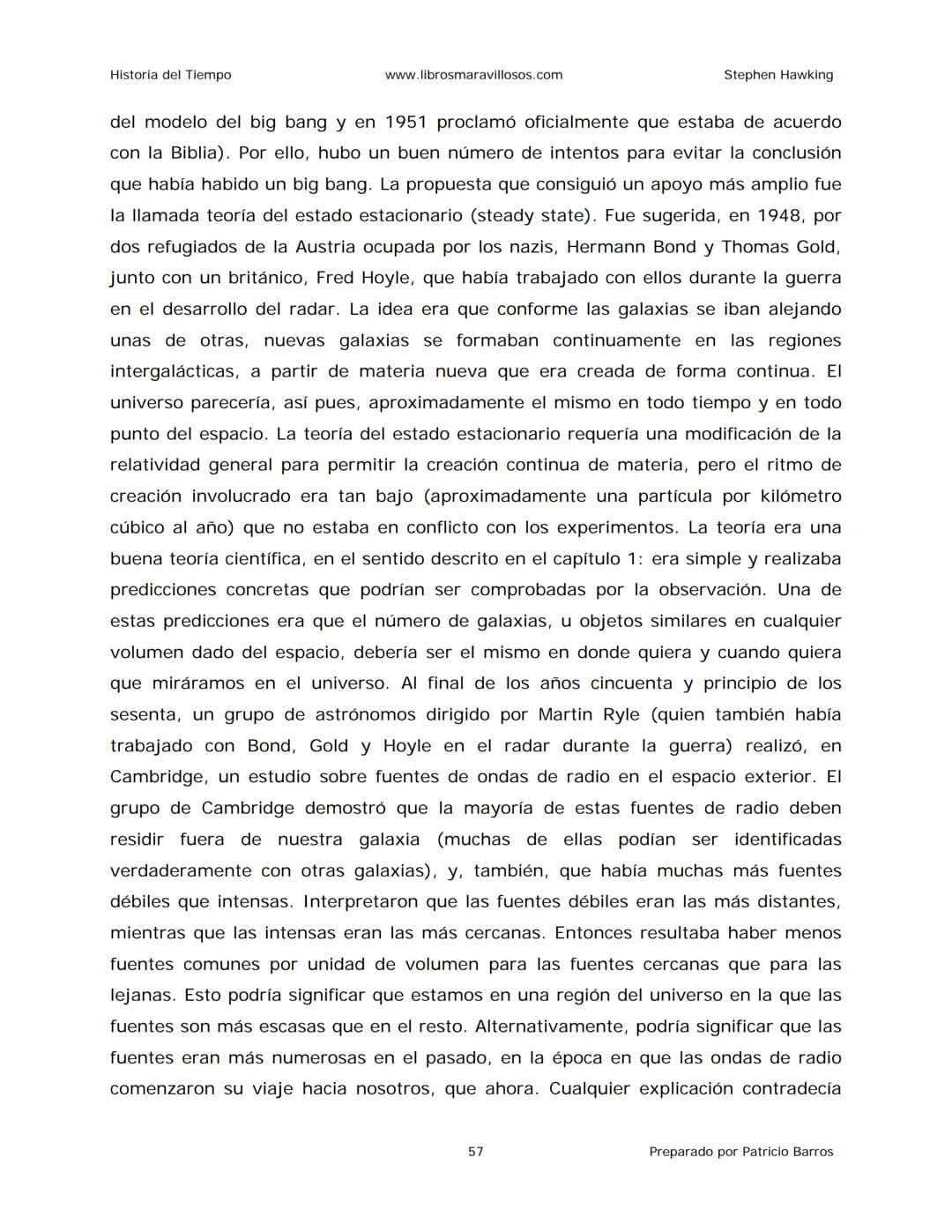 Historia del Tiempo
www.librosmaravillosos.com
Stephen Hawking
Stephen W. Hawking
HISTORIA
DEL TIEMPO
Del big bang a los agujeros negro