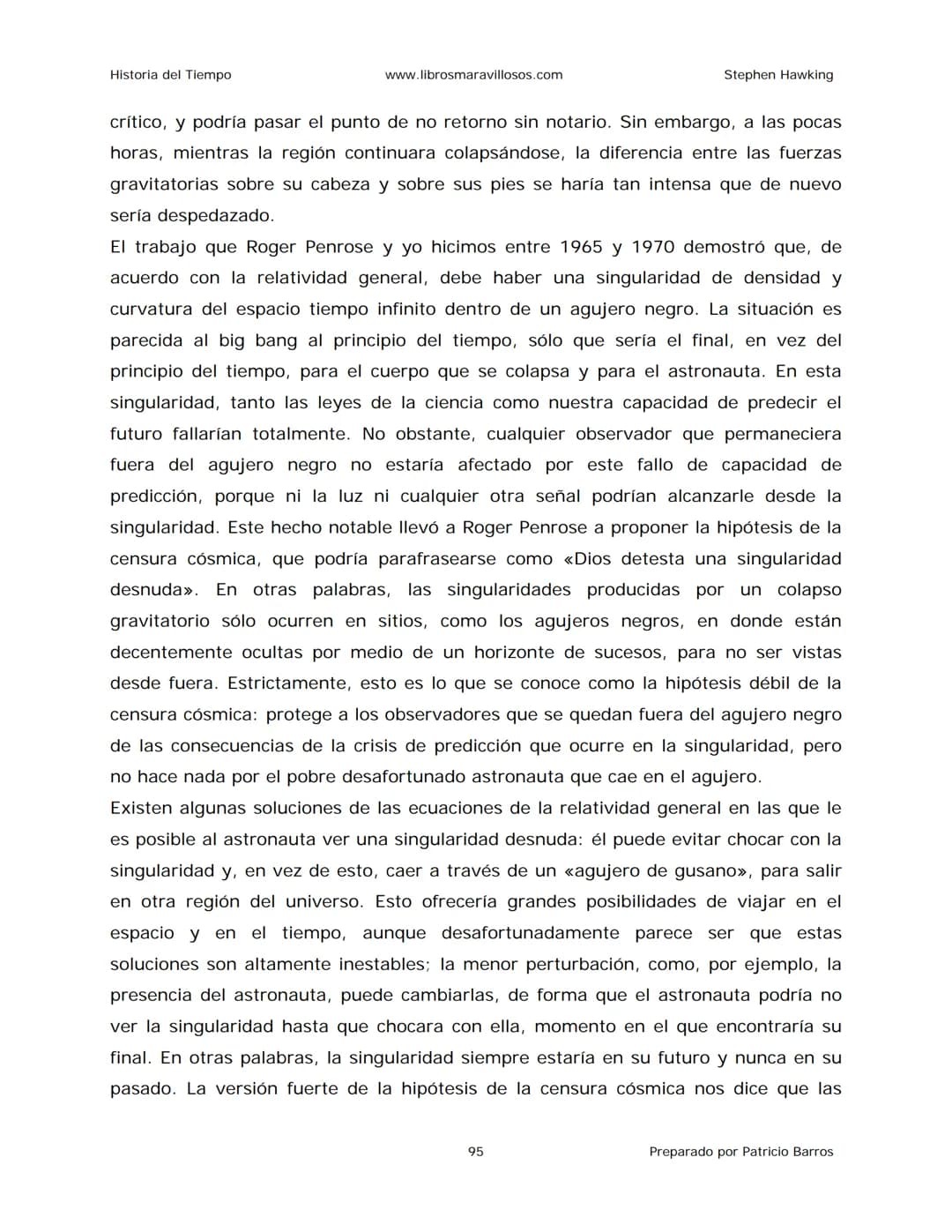Historia del Tiempo
www.librosmaravillosos.com
Stephen Hawking
Stephen W. Hawking
HISTORIA
DEL TIEMPO
Del big bang a los agujeros negro