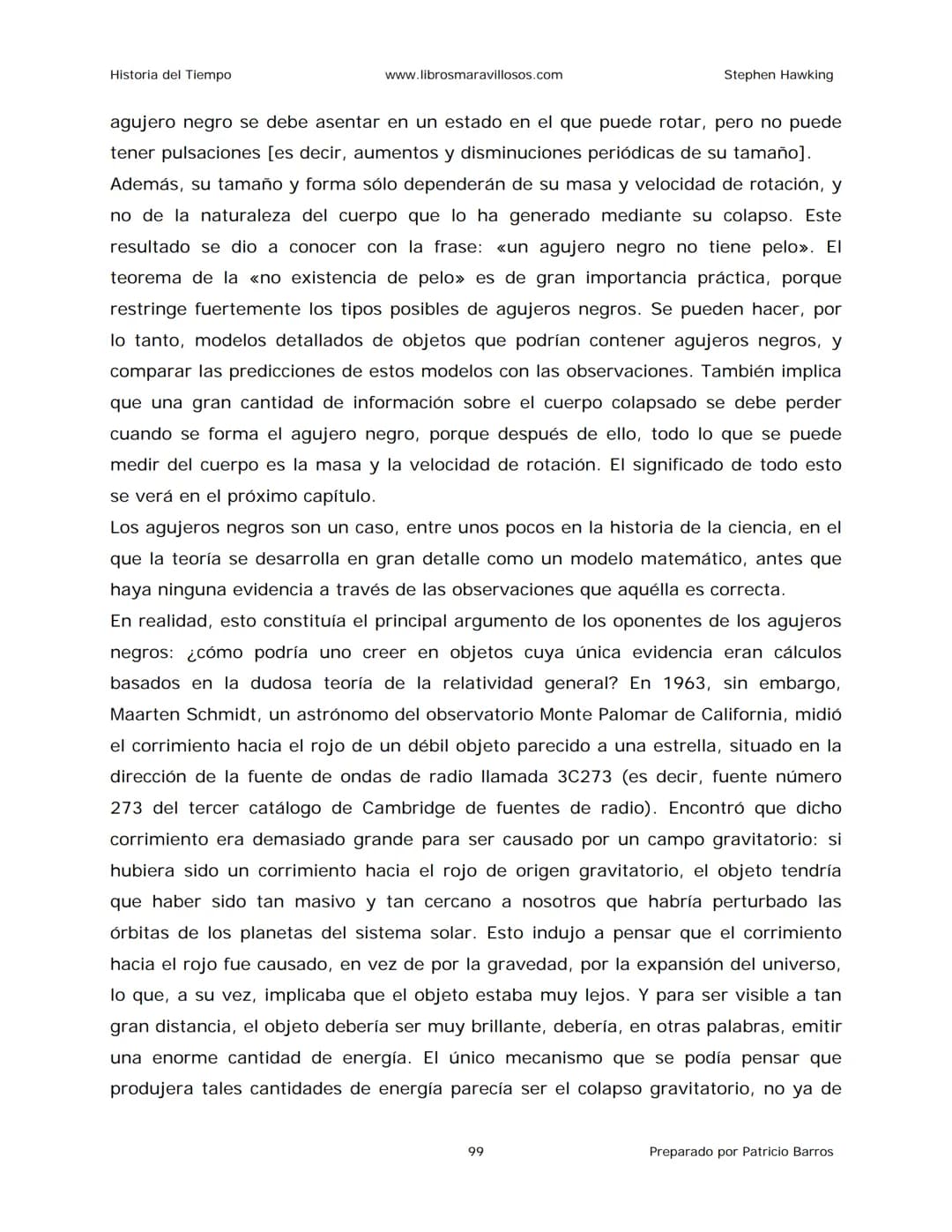 Historia del Tiempo
www.librosmaravillosos.com
Stephen Hawking
Stephen W. Hawking
HISTORIA
DEL TIEMPO
Del big bang a los agujeros negro