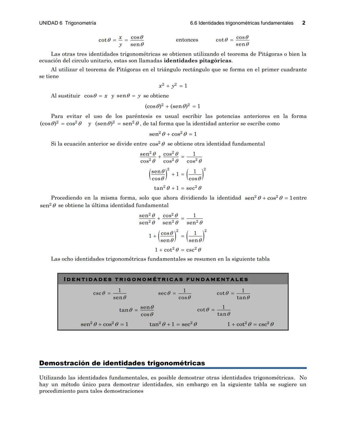 UNIDAD 6 Trigonometría
6.6 Identidades trigonométricas fundamentales
1
6.6 Identidades trigonométricas fundamentales
OBJETIVOS
* Utiliz