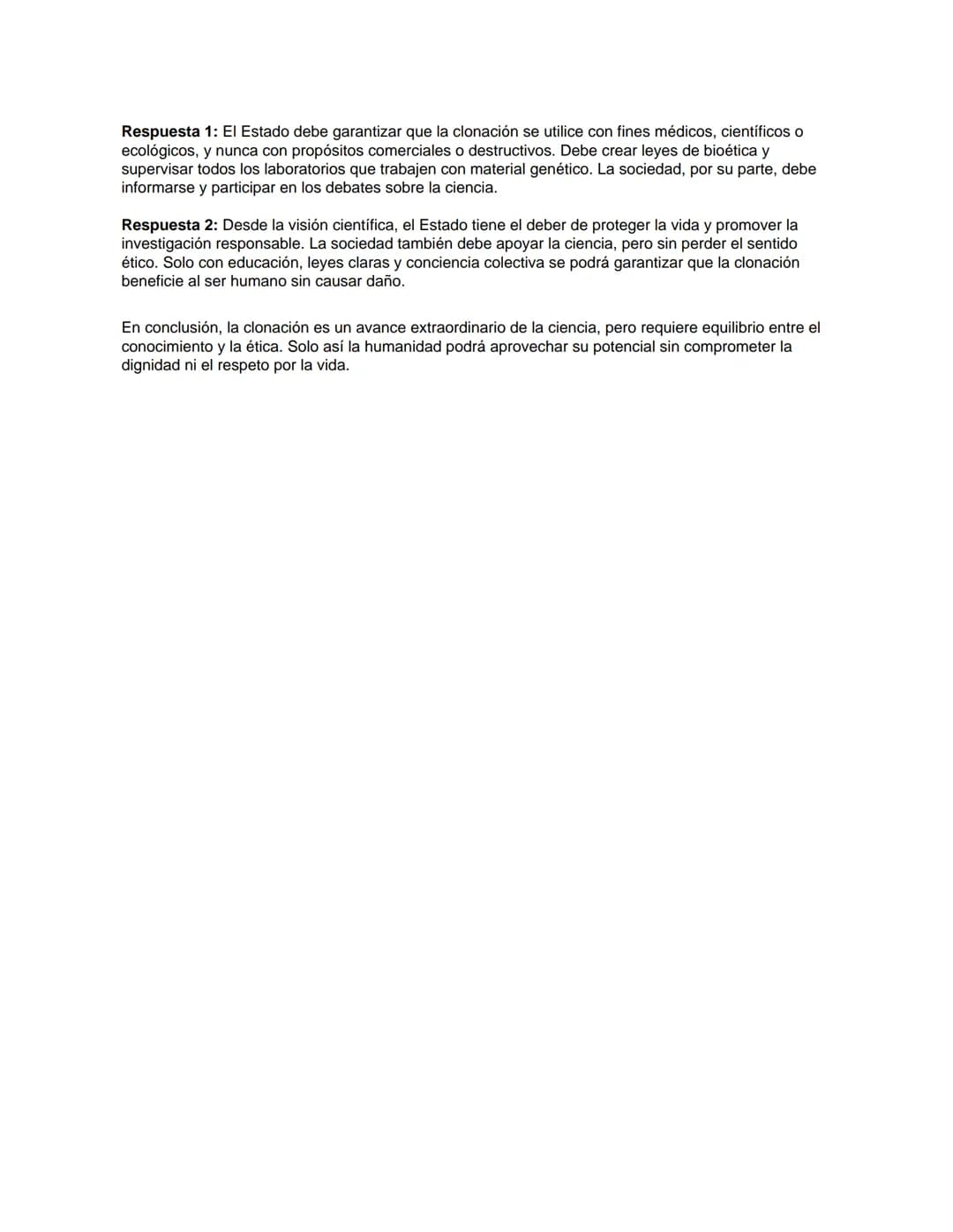 # DEBATE CIENTÍFICO: LA CLONACIÓN
1. ¿Consideras que la clonación es ética o no? ¿Por qué?
Respuesta 1: Desde el punto de vista científico