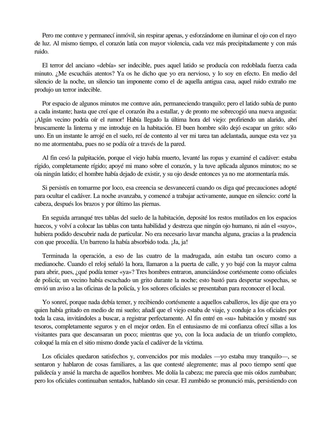 # EL CORAZÓN DELATOR
EDGAR ALLAN POE
¡Es verdad! Soy muy nervioso, horrorosamente nervioso, siempre lo fui, pero, ¿por qué pretendéis que