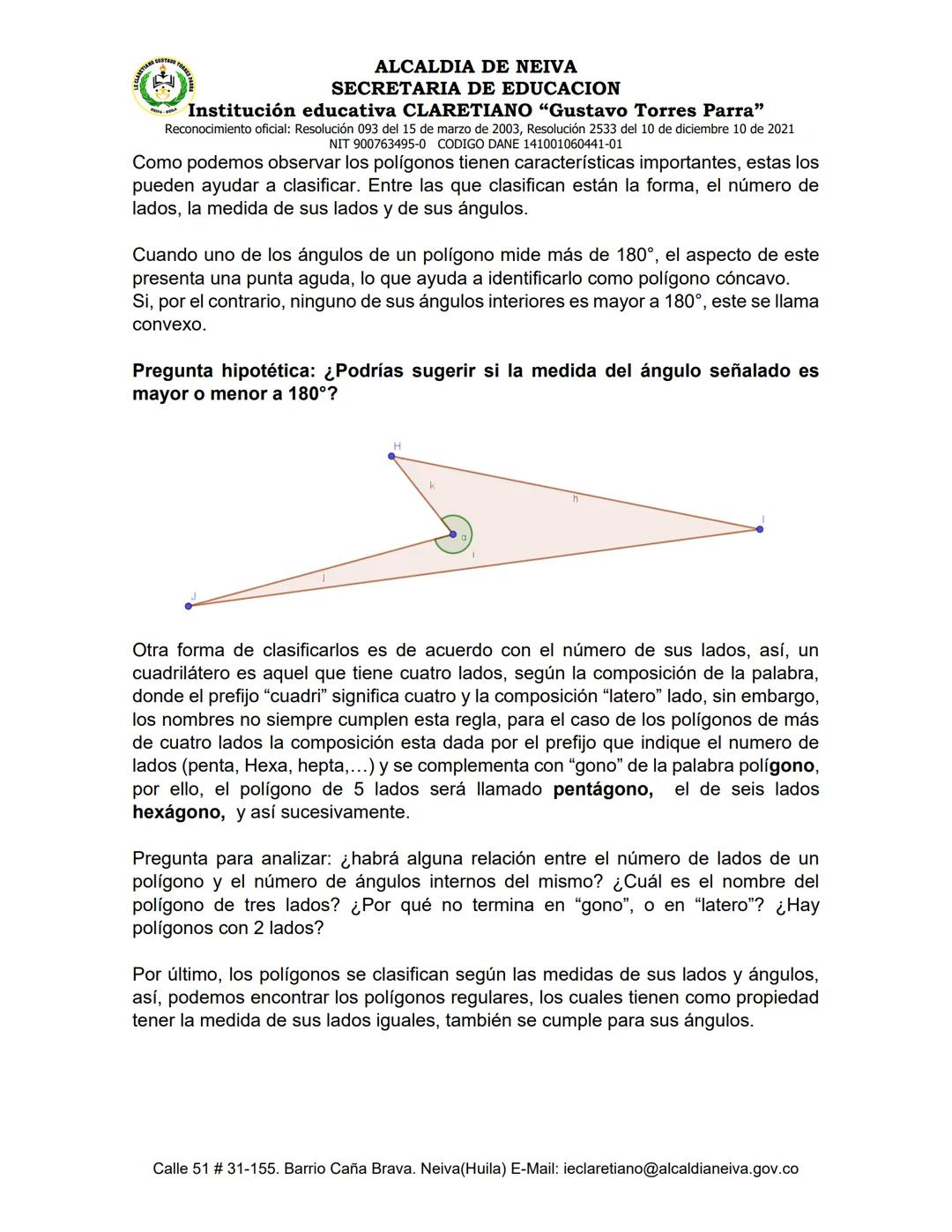 # ALCALDIA DE NEIVA
SECRETARIA DE EDUCACION
Institución educativa CLARETIANO "Gustavo Torres Parra"
Reconocimiento oficial: Resolución 093 d