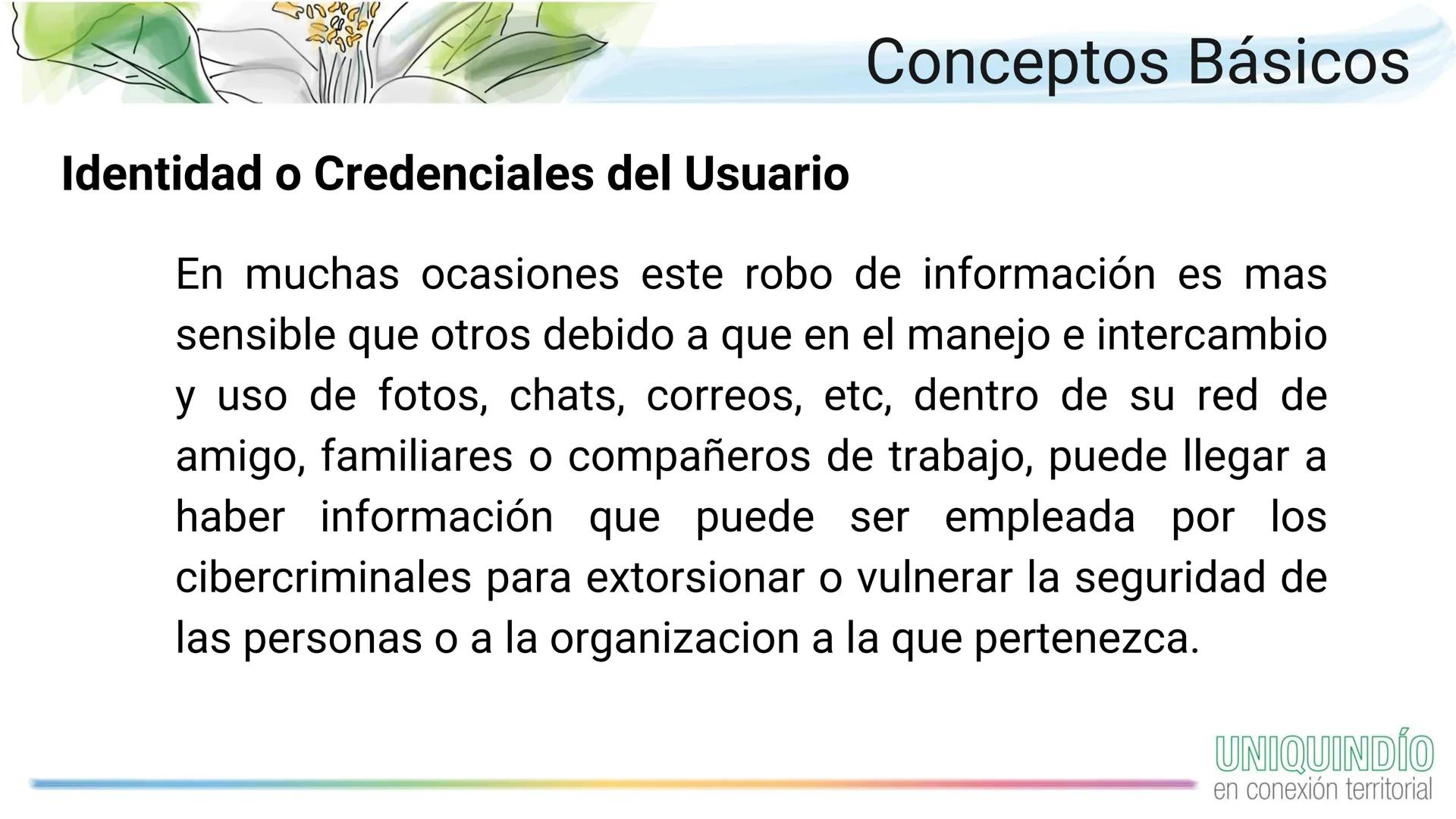 UNIVERSIDAD
DEL QUINDÍO
Res.MEN 014915- 02 AGO 2022
RENOVACIÓN ACREDITACIÓN
# Seguridad de la Información
Docente: Jaime Alberto Llano Cha