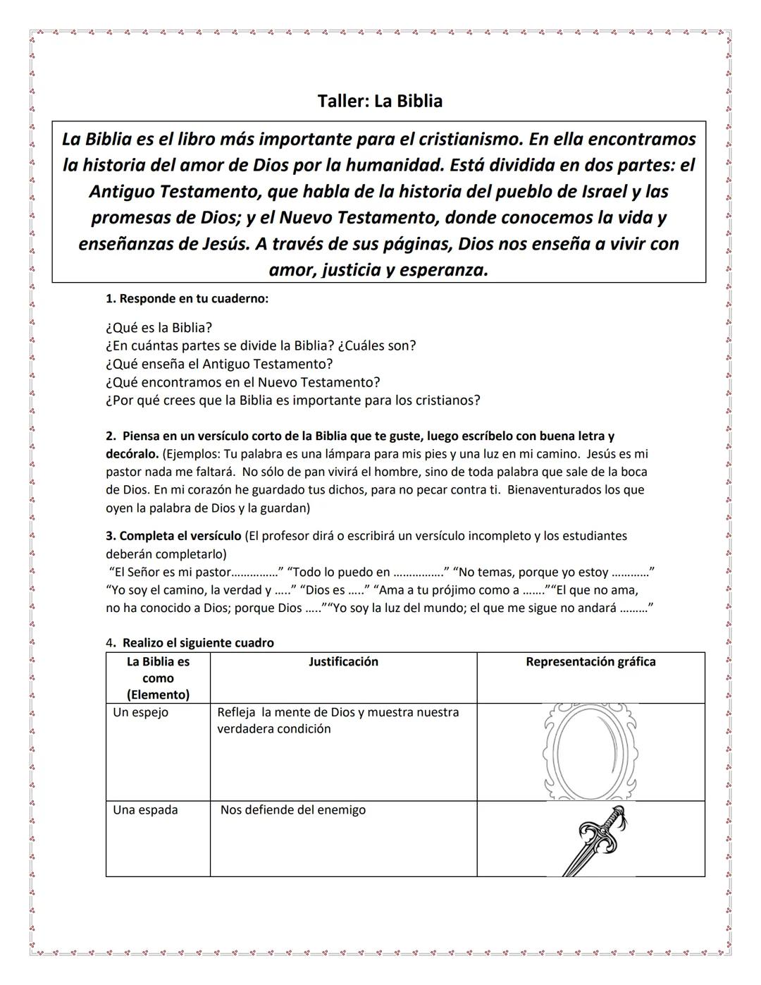 # Taller: La Biblia
La Biblia es el libro más importante para el cristianismo. En ella encontramos
la historia del amor de Dios por la huma