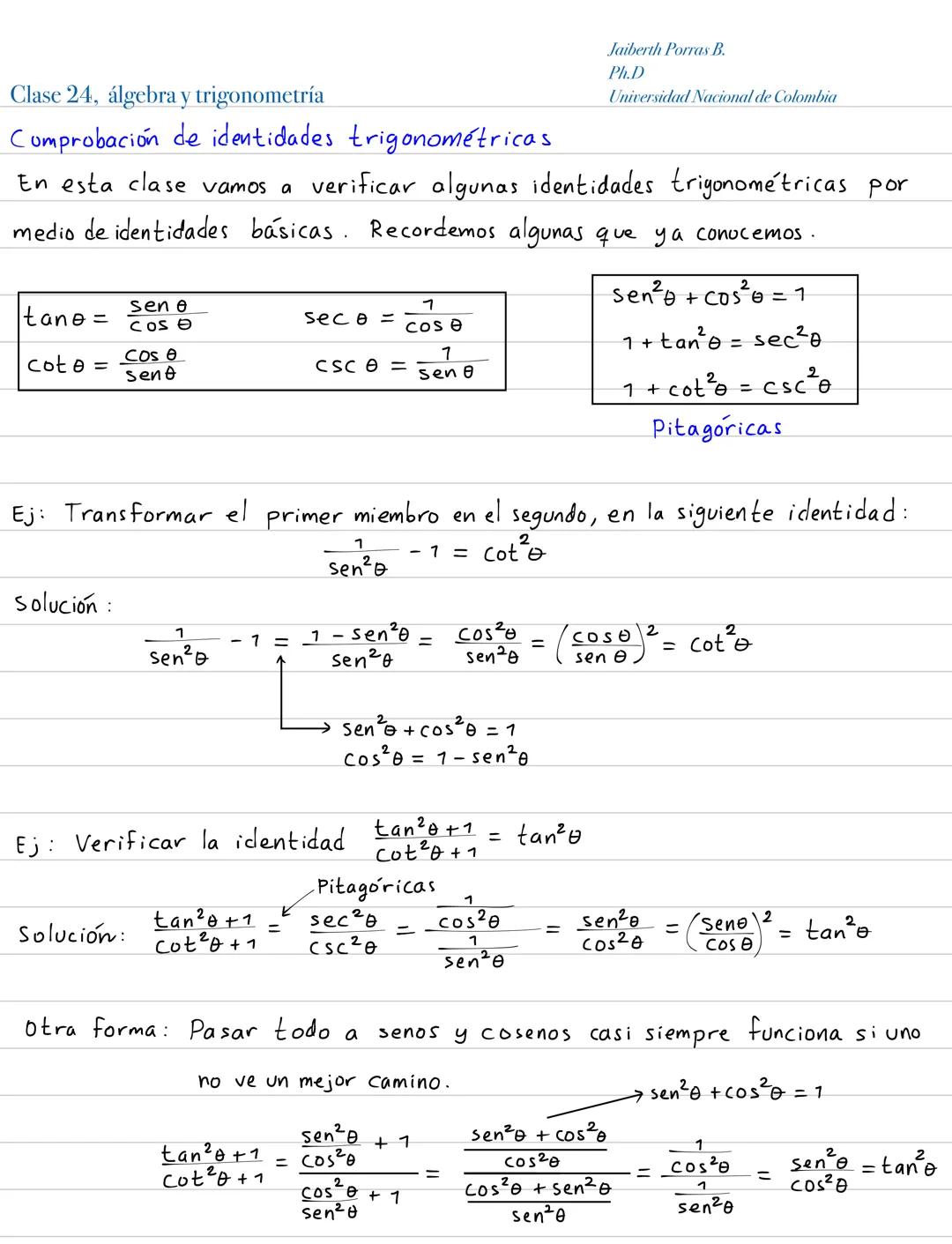Clase 24, álgebra y trigonometría
Cumprobación de identidades trigonométricas
En esta clase vamos a verificar algunas identidades trigonomét