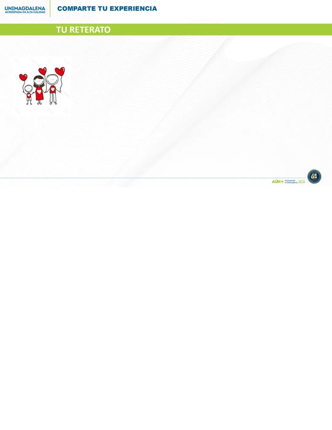 AÚN+
PERIODO 20.24
AÚN+ Independiente
Innovadora 20.24
61 # UNIVERSIDAD DEL MAGDALENA
1962
61
AÚN+
Incluyente
e innovadora
PERIODO 20.24