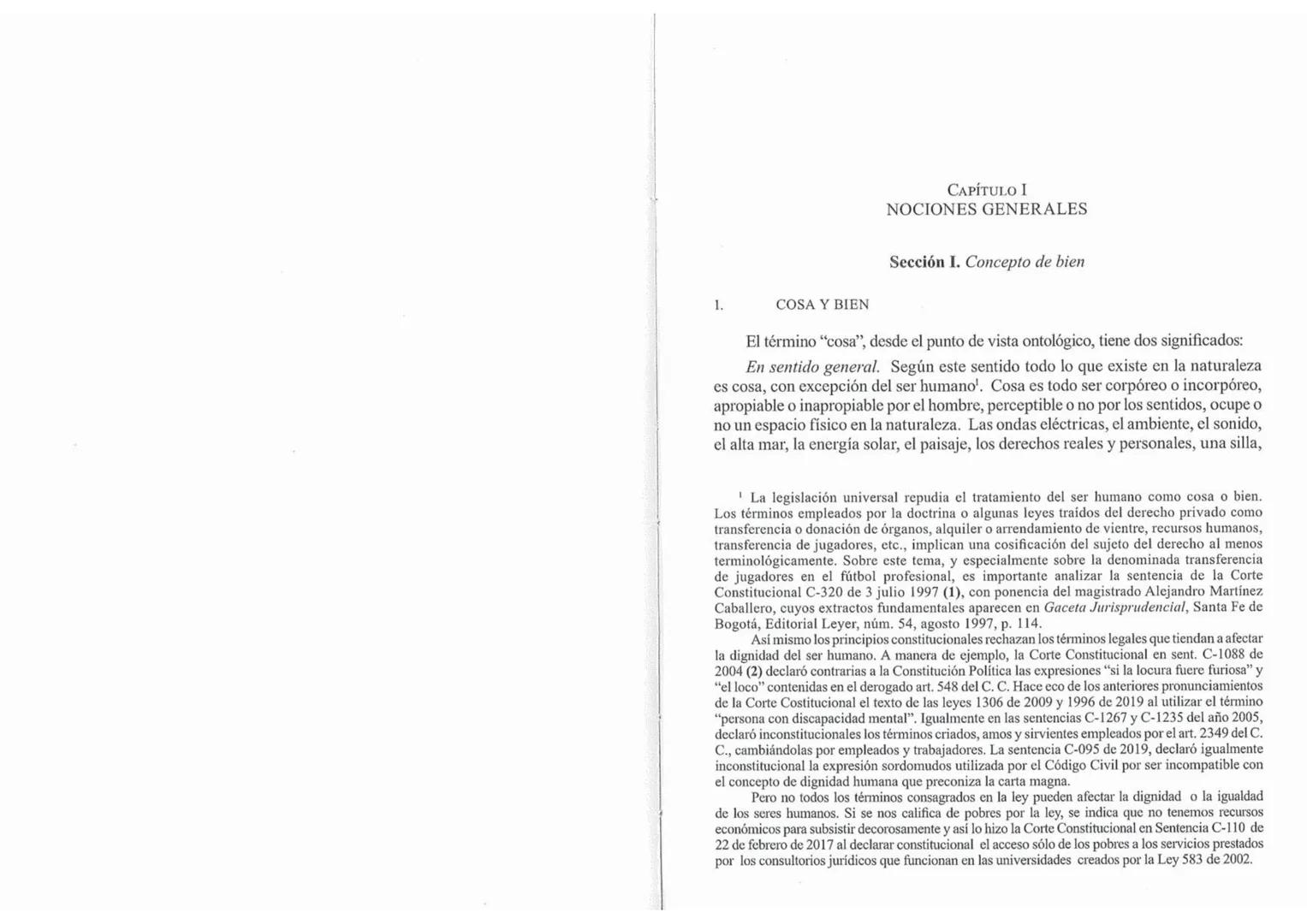 # CAPÍTULO I
NOCIONES GENERALES
Sección I. Concepto de bien
1. COSA Y BIEN
El término "cosa", desde el punto de vista ontológico, tiene d