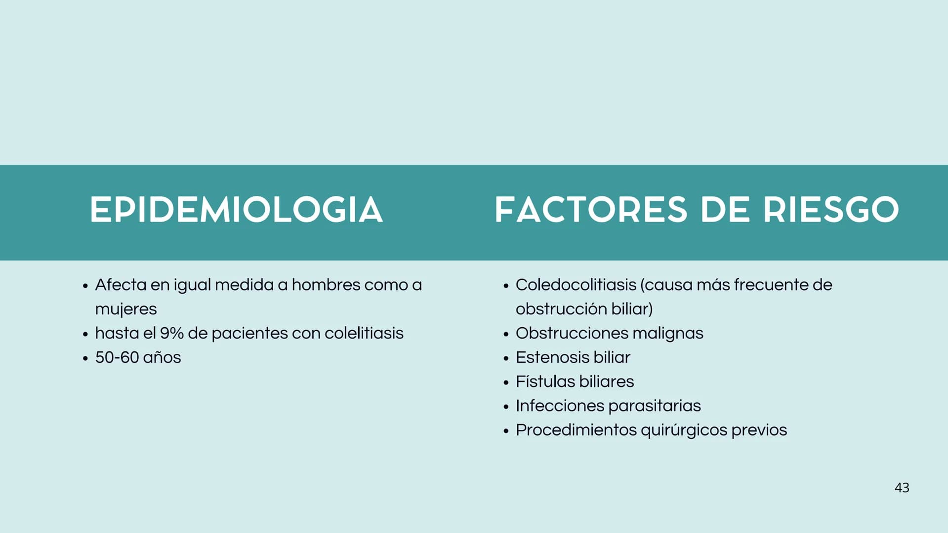 # FORMACIÓN DE LA BILIS
* Colesterol
* Electrolitos y
agua
* Sales Biliares
* Bilirrubina
* Fosfolipidos
Canal biliar
Arteri