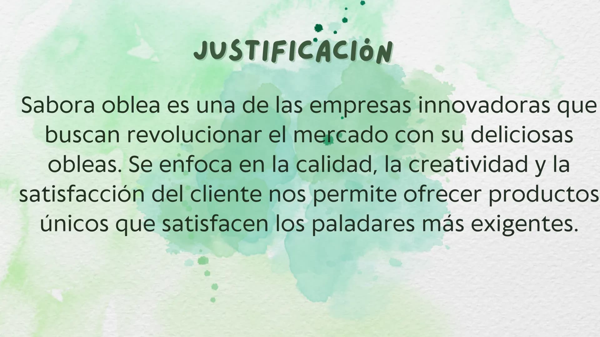 # ESLOGAN:
SABORA OBLEA
DELÉITATE CON CADA
SABOR
# LOGOTIPO
SABORA
OBLEAS
SABORA OBLEAS # JUSTIFICACIÓN
Sabora oblea es una de las empresas